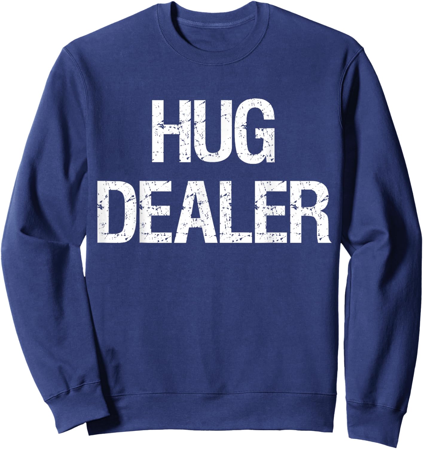 Hug Dealer | EDM Techno Rave Funny Festival Sweatshirt - Sweatshirt | Navy