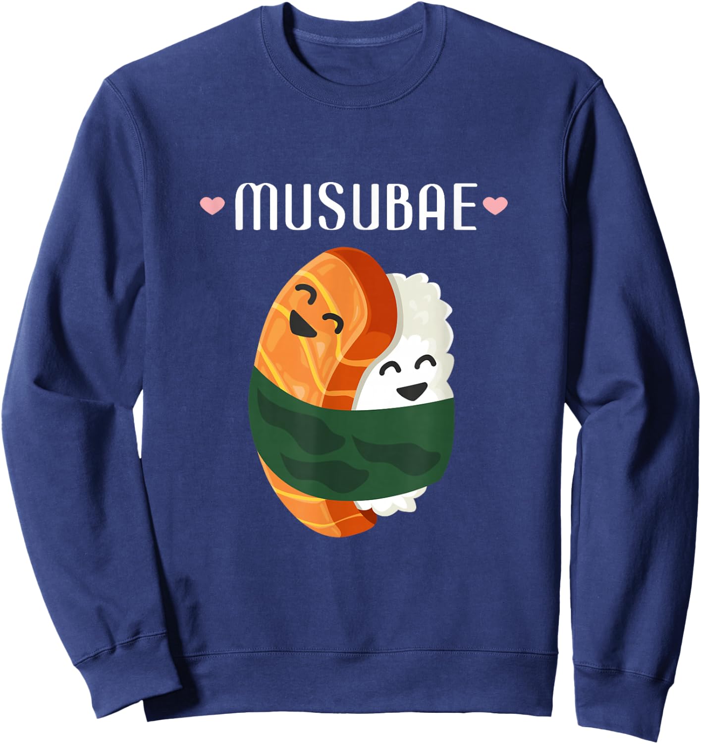 Musubi Hawaiian Food Pun Musubae Humor Japan Sweatshirt - Sweatshirt | Navy