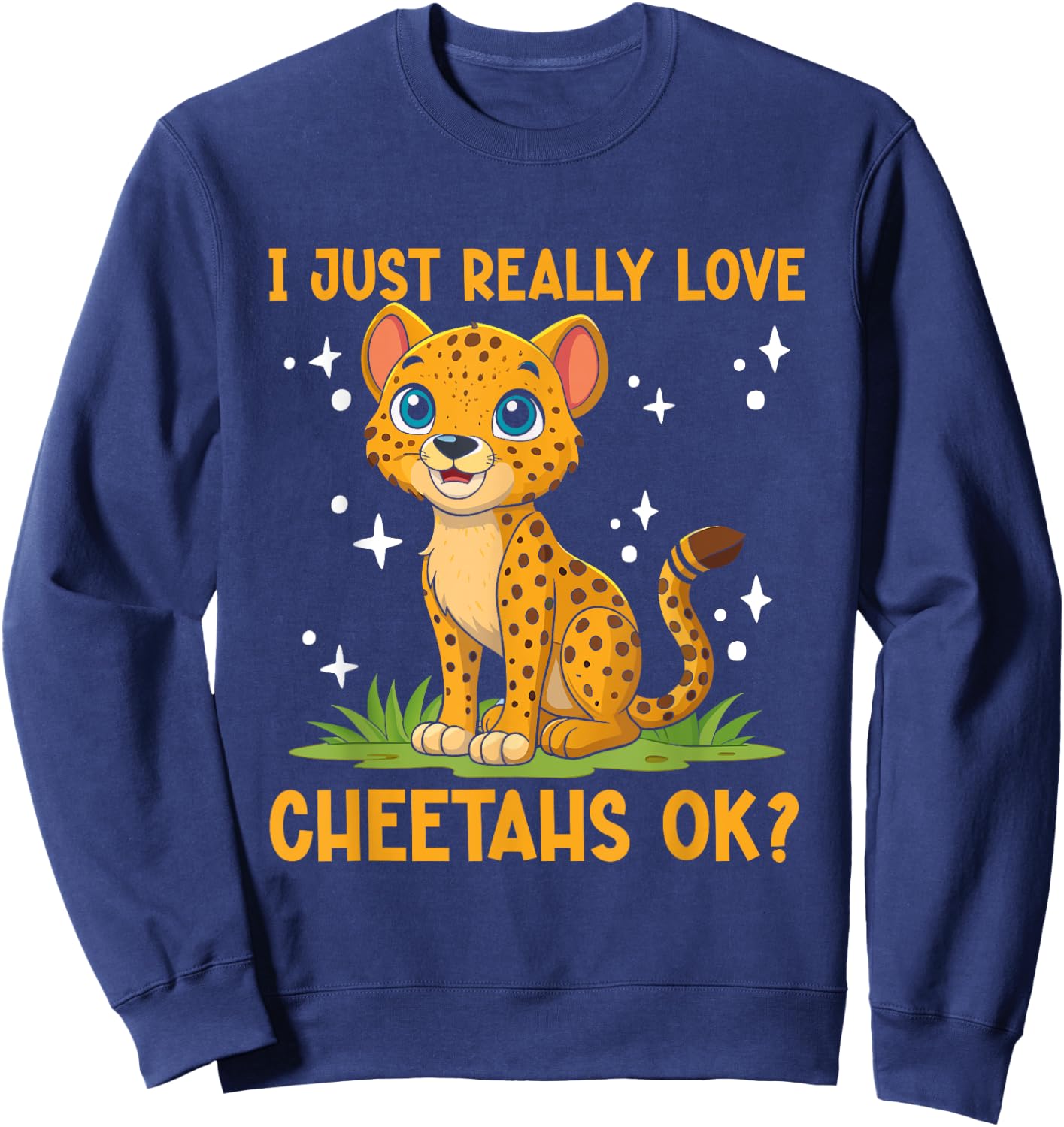 Cheetah Kids I Just Really Love Cheetahs Ok Sweatshirt - Sweatshirt | Navy