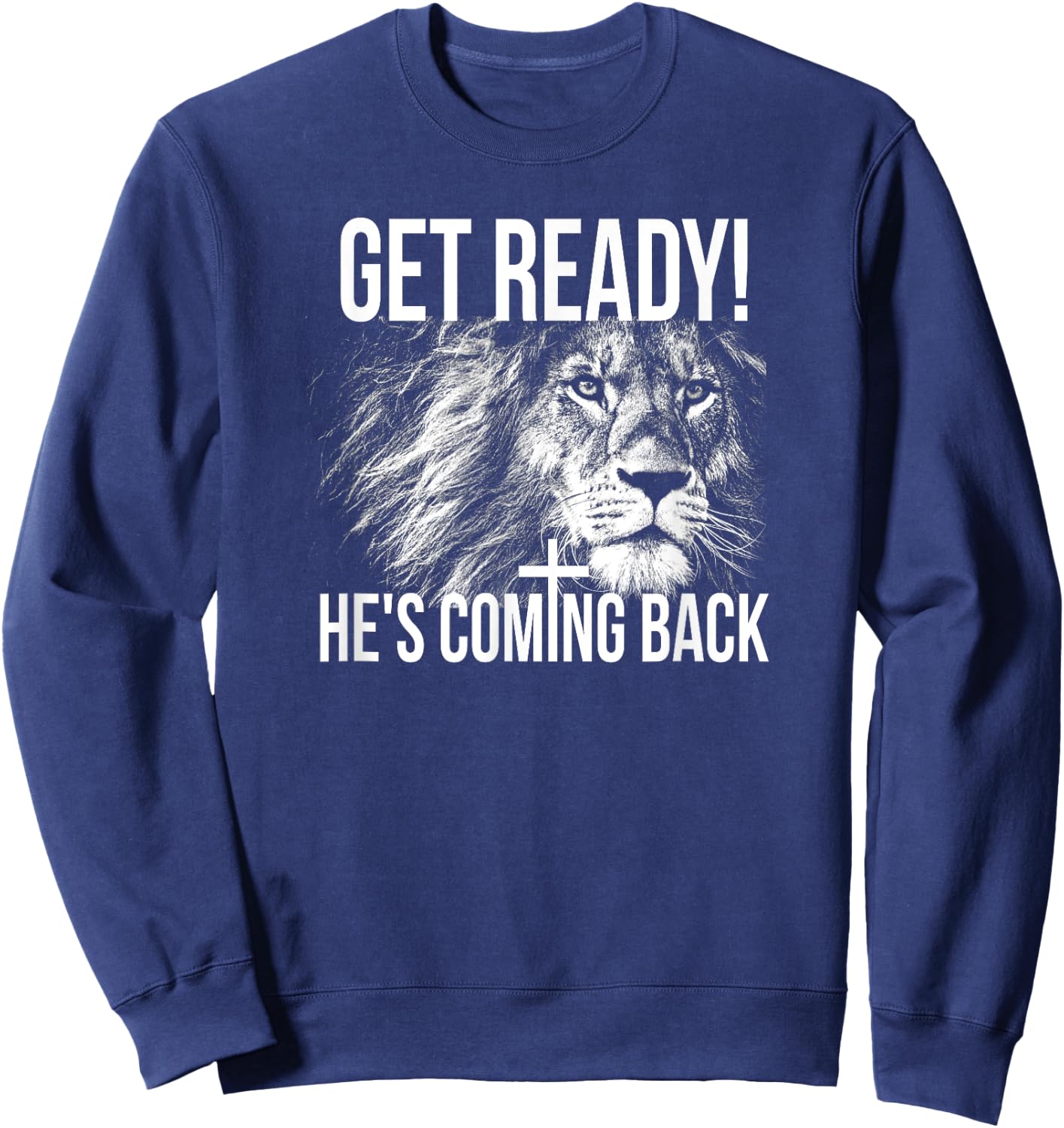 Christian Shirts , He's Coming Back T Shirts Sweatshirt - Sweatshirt | Navy