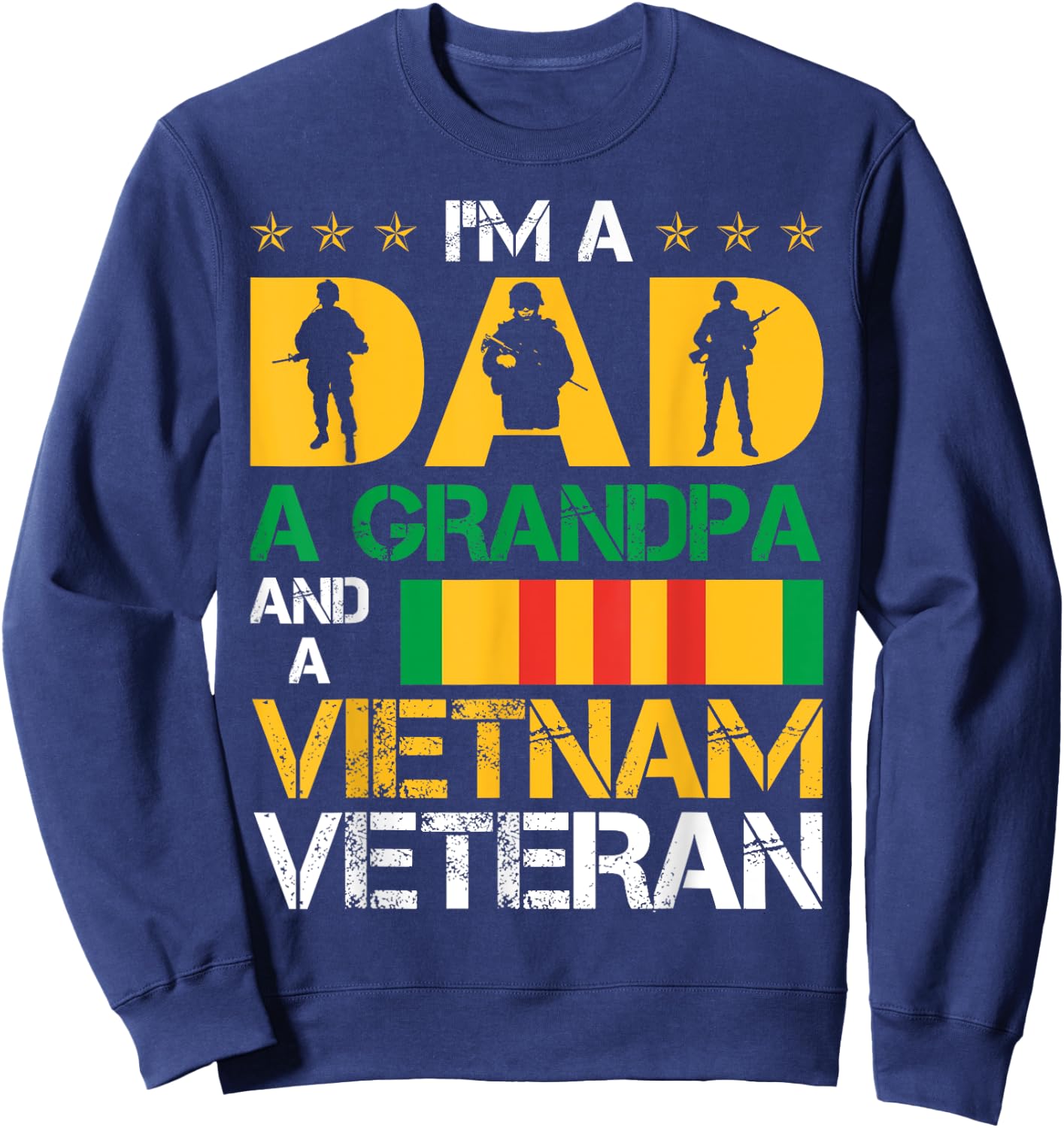 I'm A Dad, A Grandpa and A Vietnam Veteran Christmas Gifts Sweatshirt - Sweatshirt | Navy
