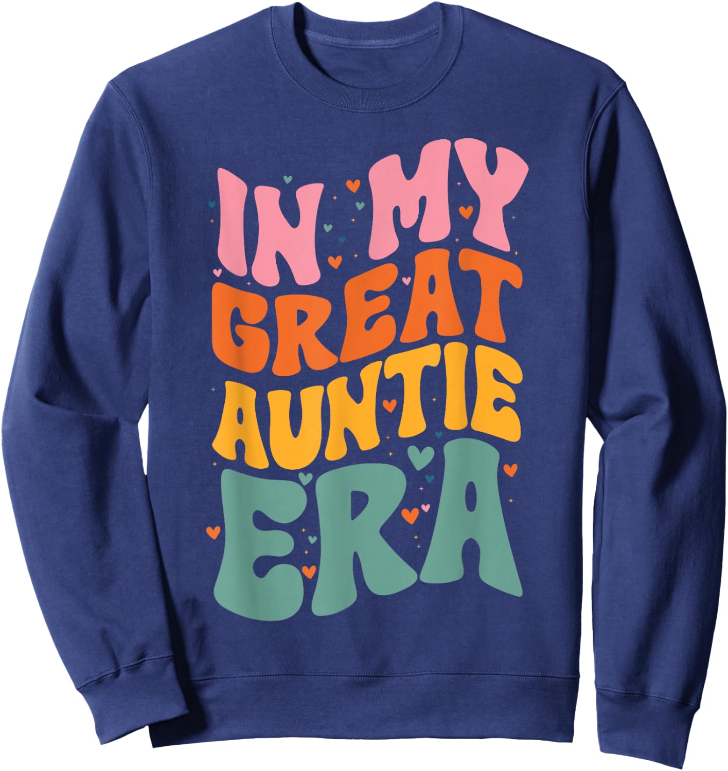 Groovy Retro Great Aunt In My Great Auntie Era Sweatshirt - Sweatshirt | Navy