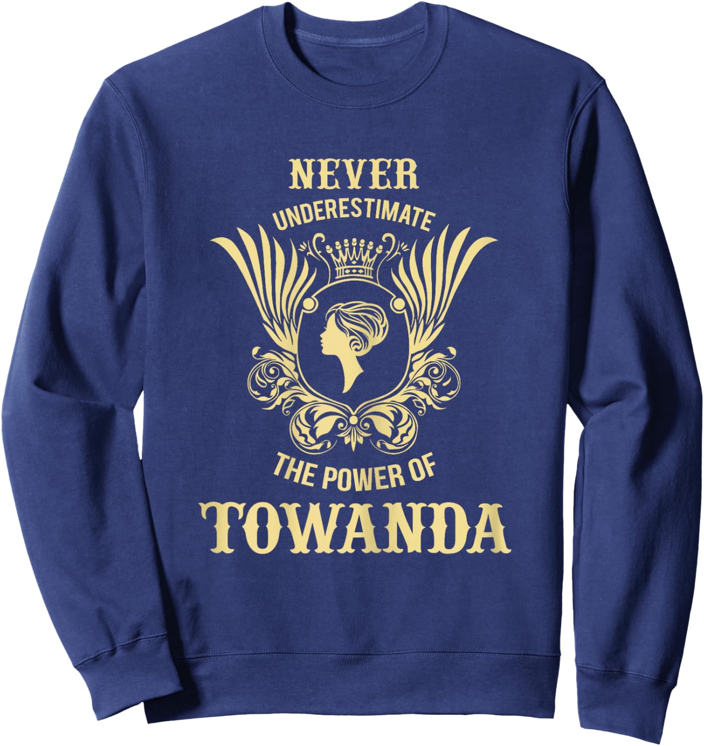 Inked Creation - Never Underestimate The Power Of Towanda Sweatshirt - Sweatshirt | Navy