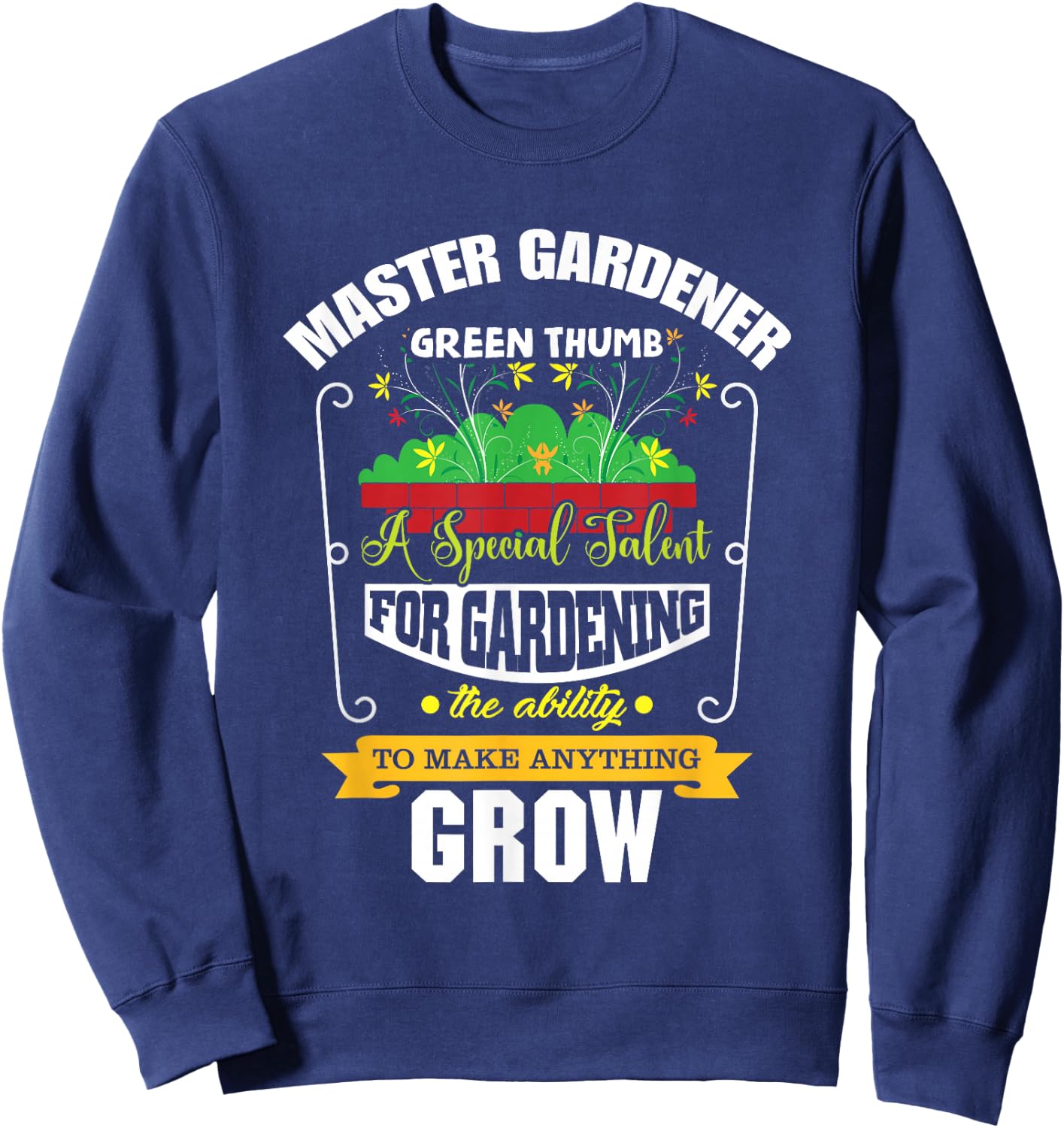 Master Gardener Green Thumb Plant Flower Grow Sweatshirt - Sweatshirt | Navy