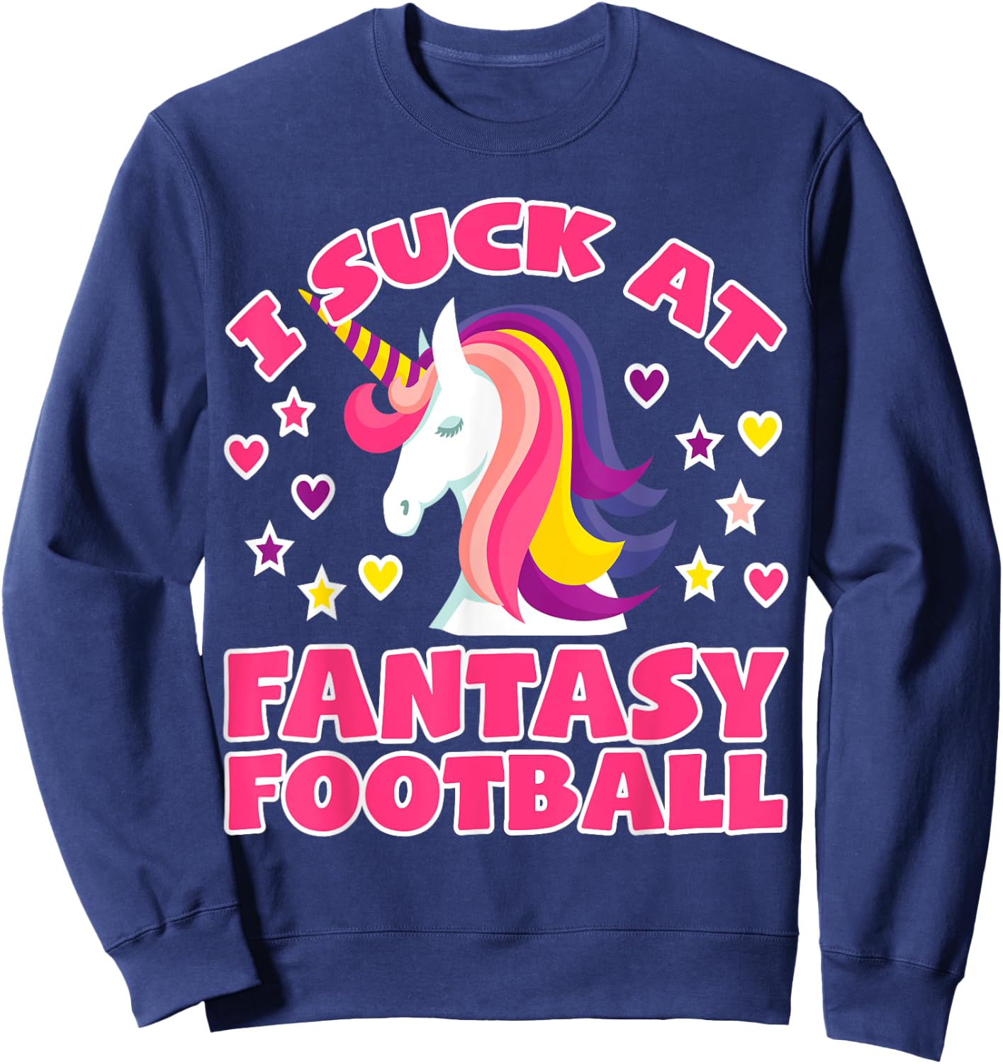 Suck At Fantasy Football Shirt | Funny Unicorn Loser Trophy Sweatshirt - Sweatshirt | Navy