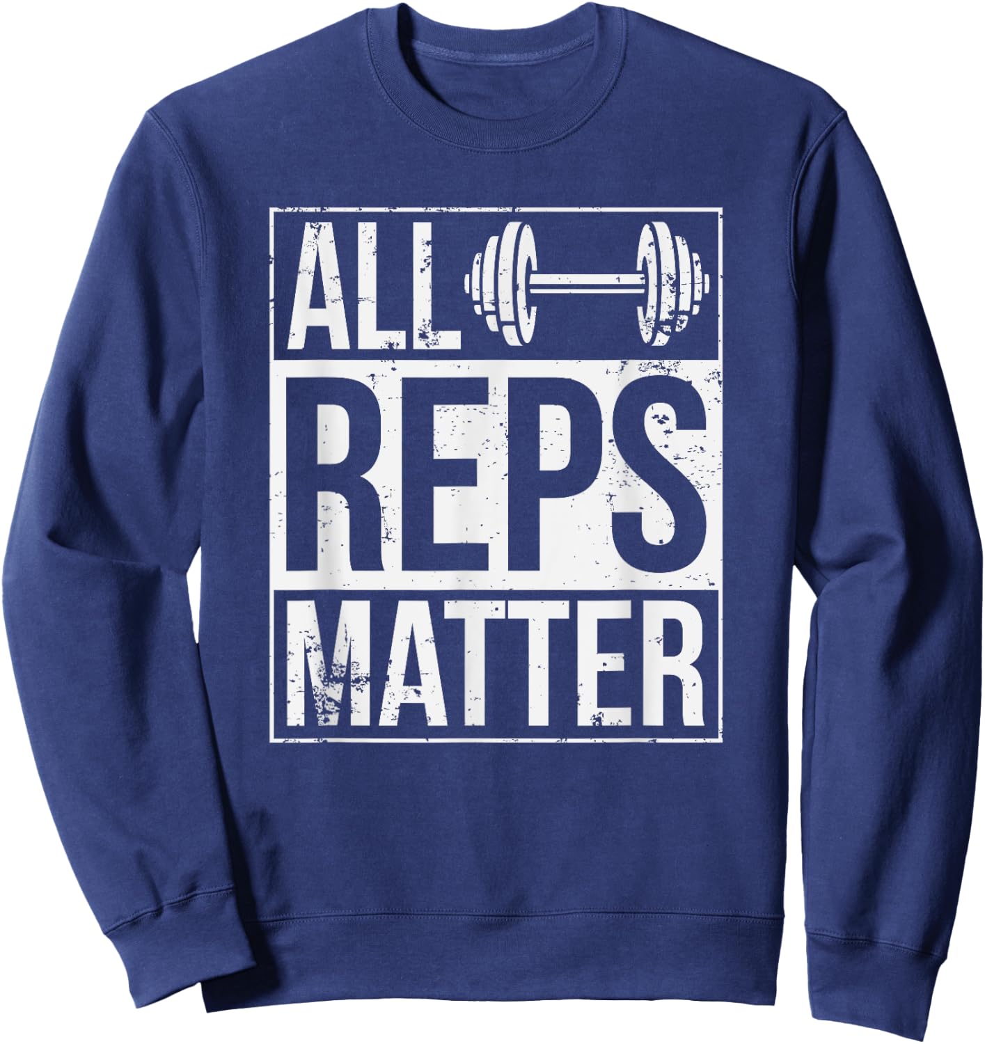 All Reps Matter Woman Workout Enthusiast Christmas Gift Sweatshirt - Sweatshirt | Navy