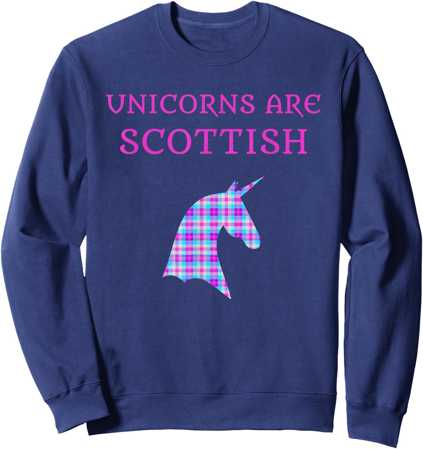 Unicorns Are Scottish Tartan Day Shirt Sweatshirt - Sweatshirt | Navy