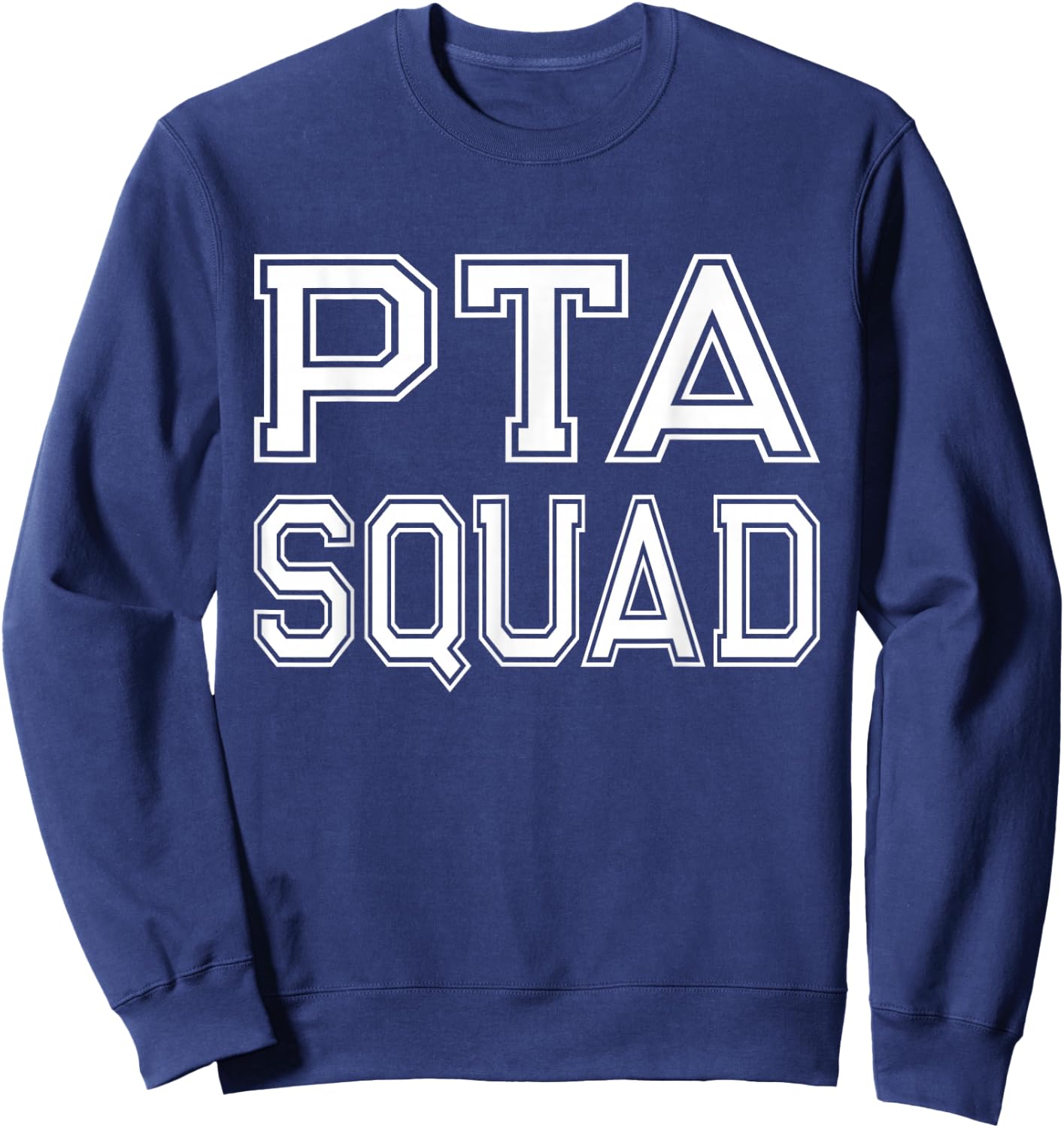 Fun PTA Squad Parent Teacher Organization Association Gift Sweatshirt - Sweatshirt | Navy