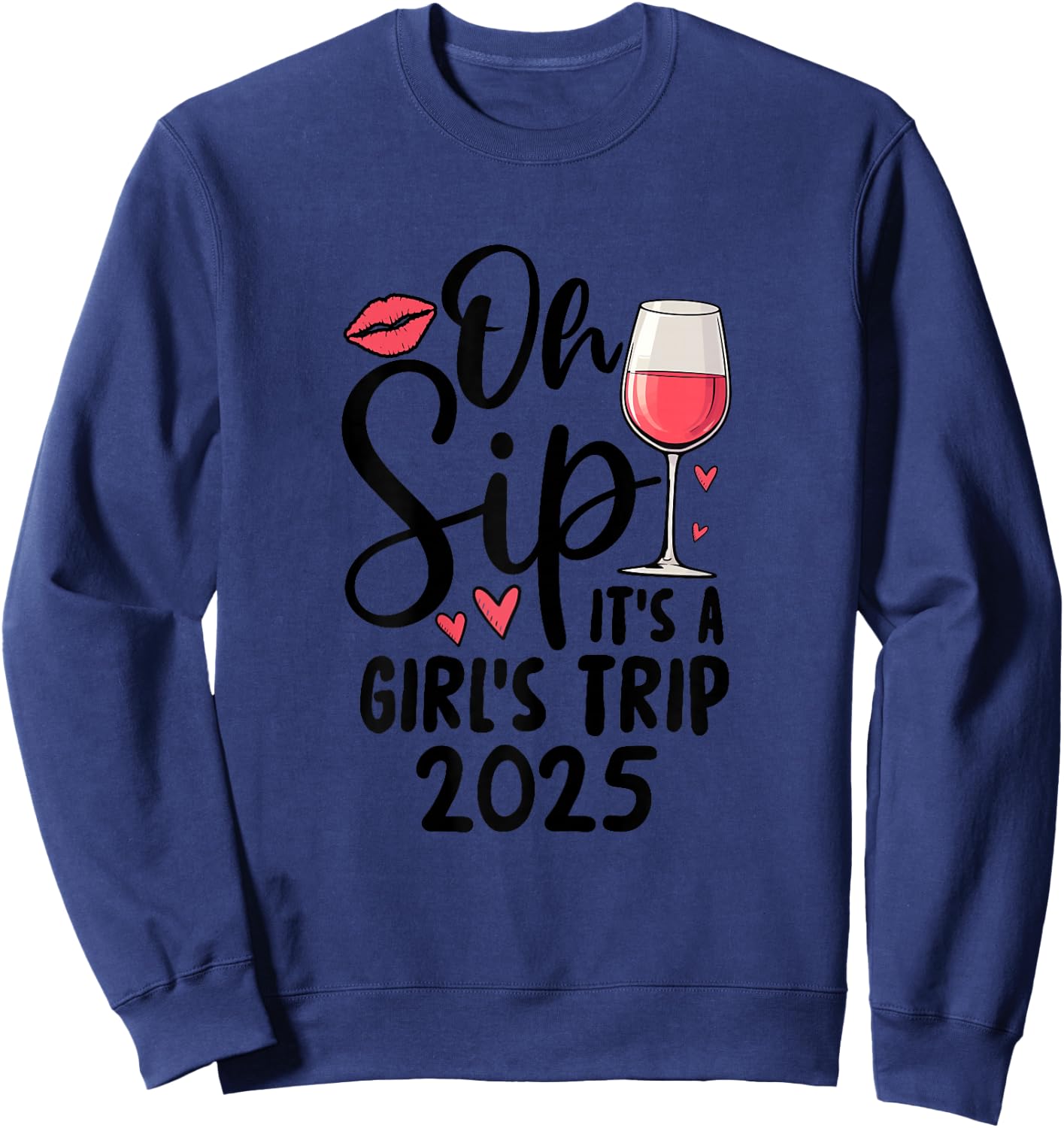 Oh Sip It's A Girls Trip 2025 Travel Girls Sweatshirt - Sweatshirt | Navy
