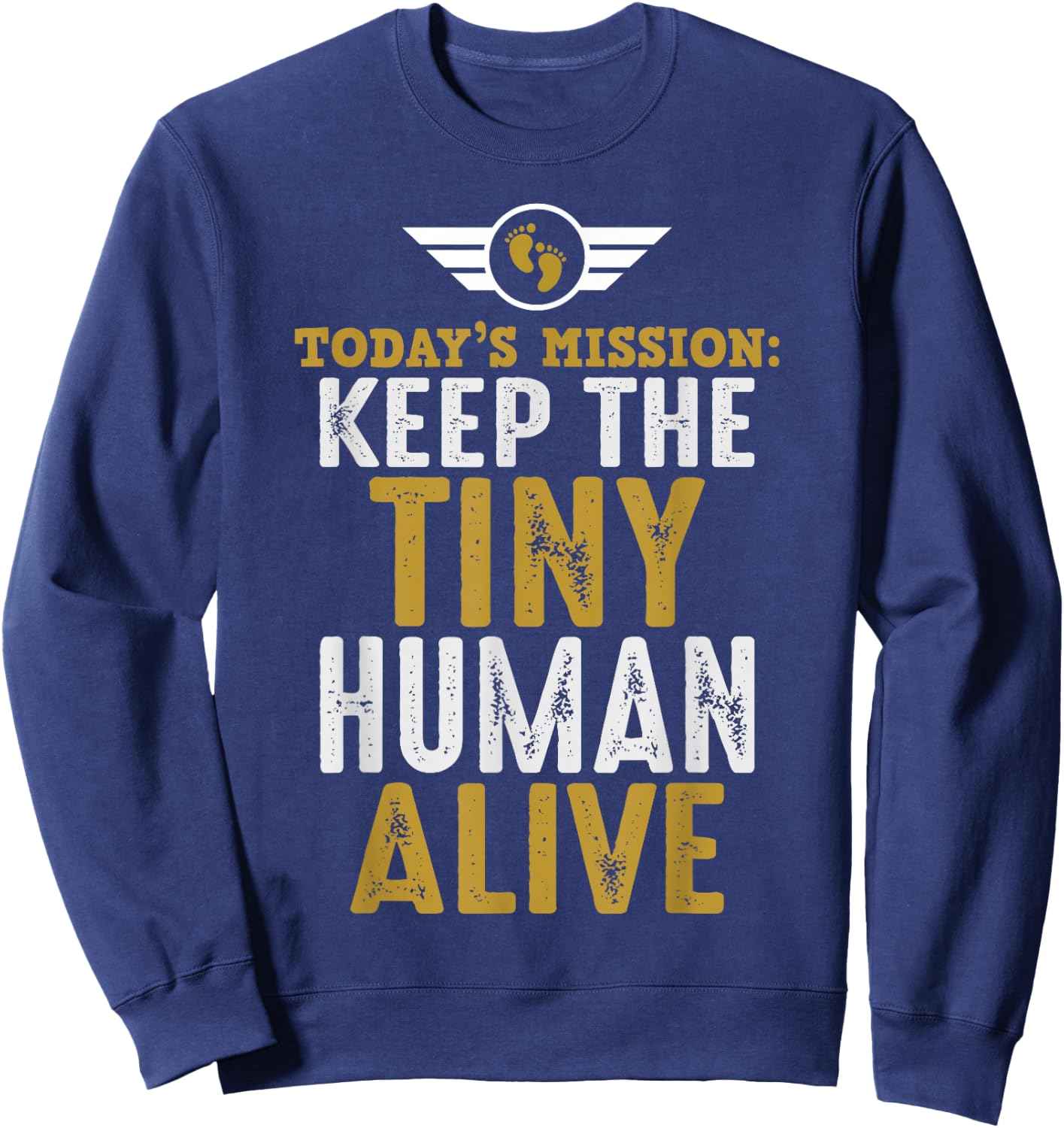 Father's Day By Design Company New Dad Gifts Funny First Time Father Keep Tiny Human Alive Adult Classic Fit Black Short Sleeve Sweatshirt - Sweatshirt | Navy
