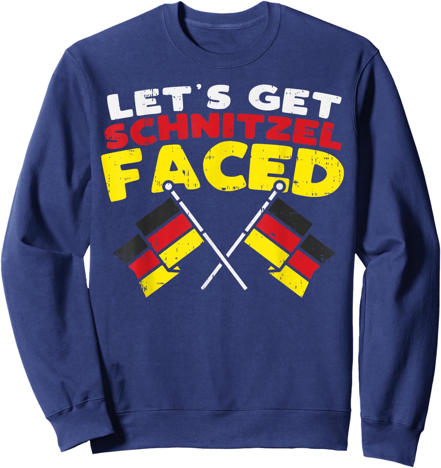 Lets Get Schnitzel Faced Funny German Flags Oktoberfest Sweatshirt - Sweatshirt | Navy