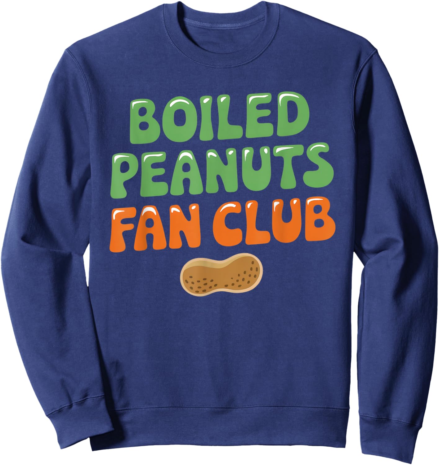 Boiled Peanuts Shirt - Southern Snack Lovers Design Sweatshirt - Sweatshirt | Navy