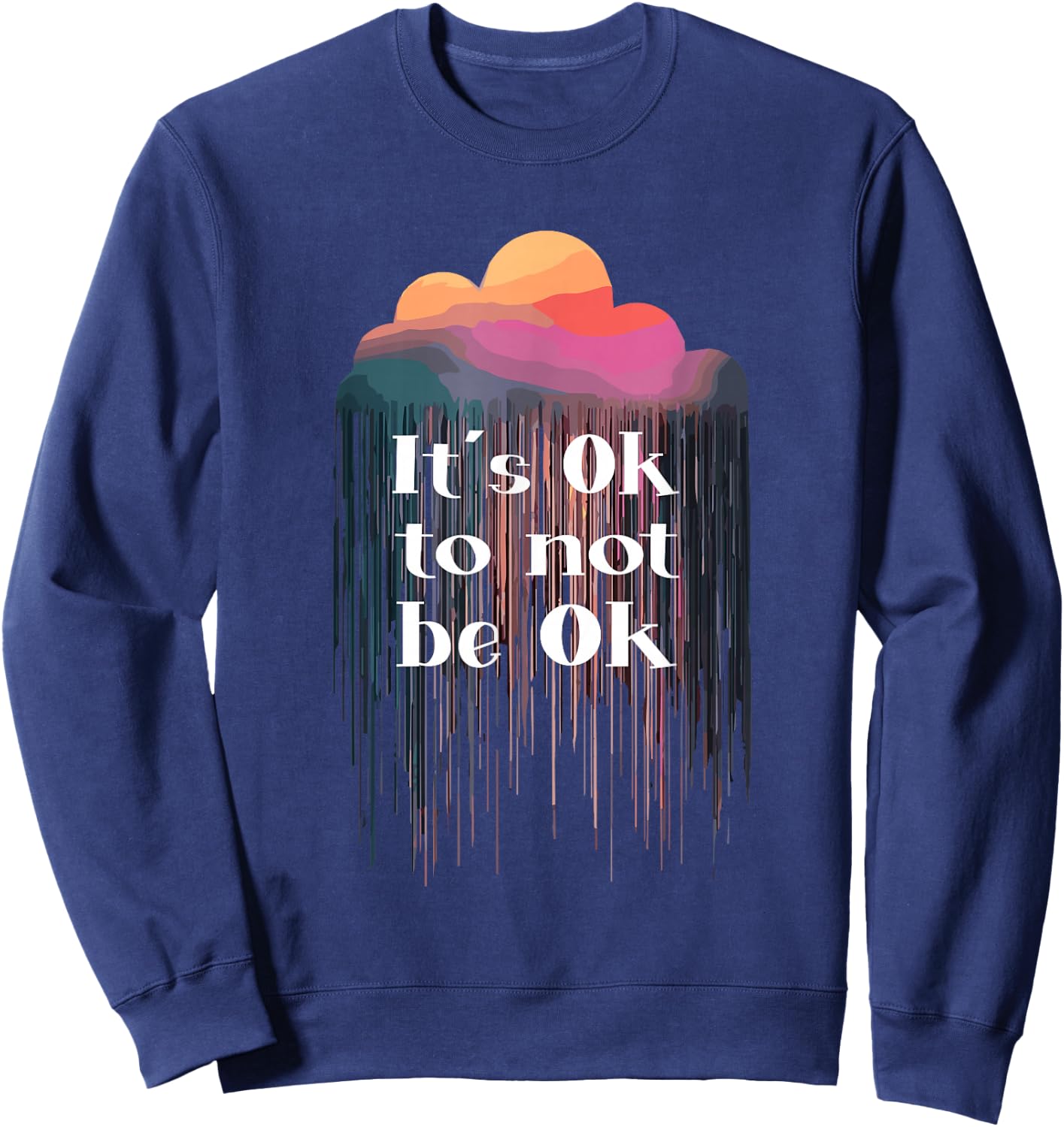 Mental Health Matters End The Stigma Mental Health Awareness Sweatshirt - Sweatshirt | Navy