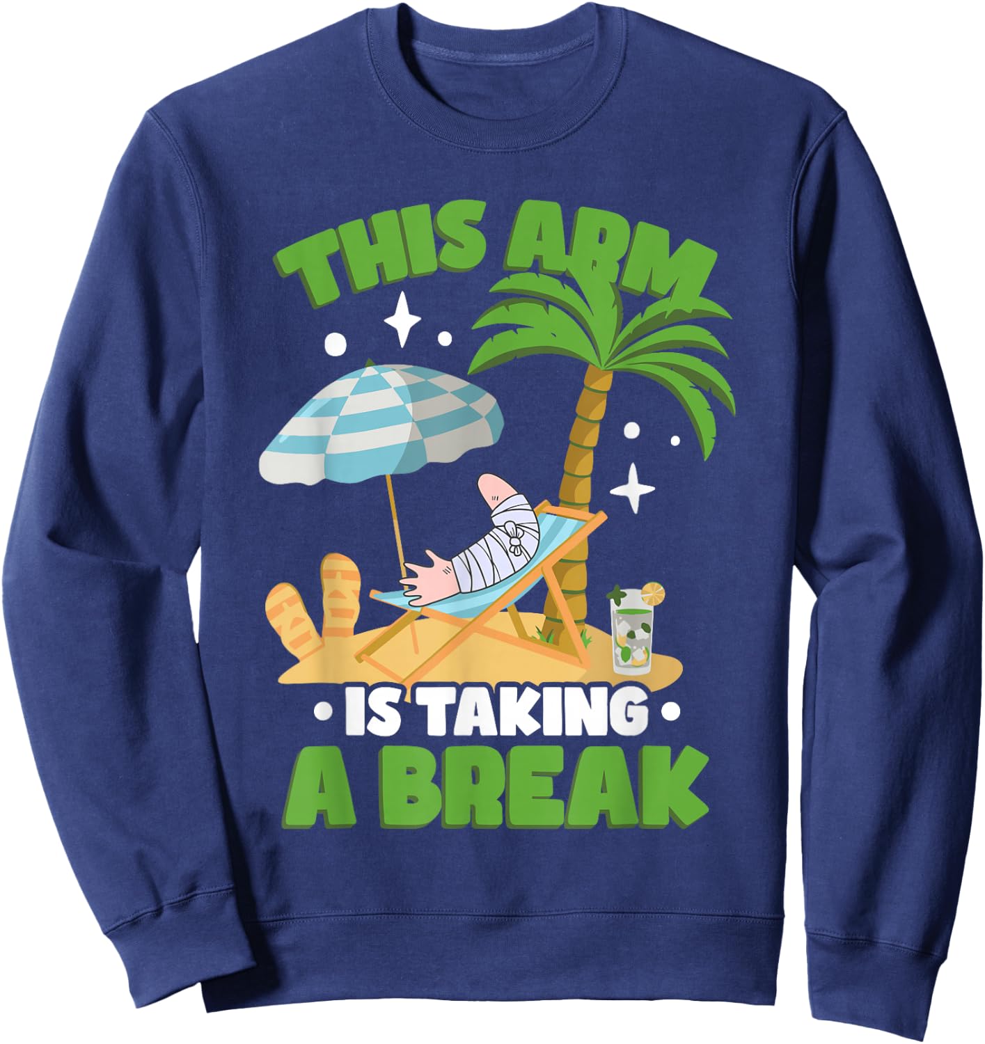 This Arm Is Taking A Break | Funny Broken Arm Sweatshirt - Sweatshirt | Navy