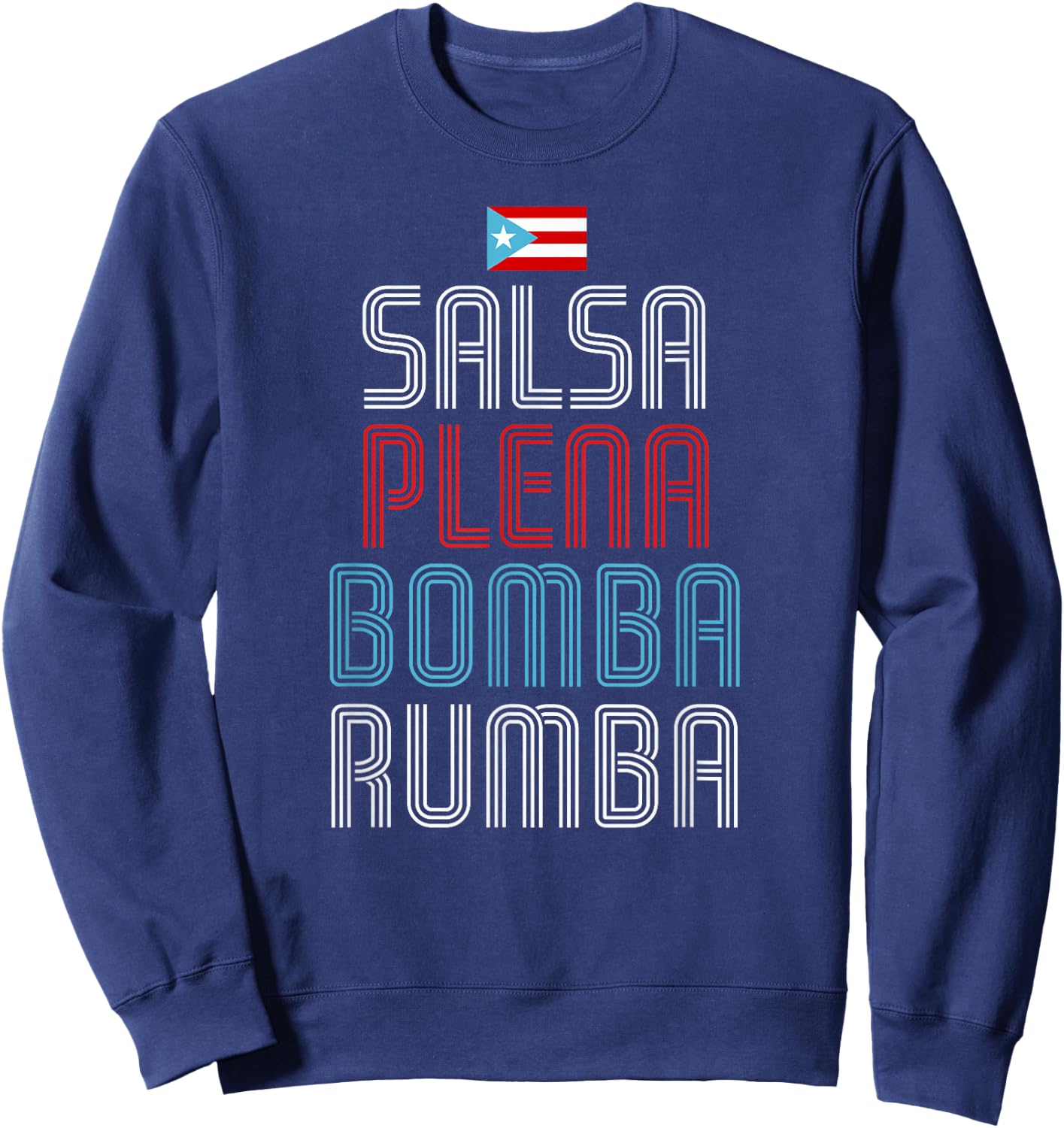 Puerto Rico Flag Music Salsa Plena Bomba Rumba Sweatshirt - Sweatshirt | Navy