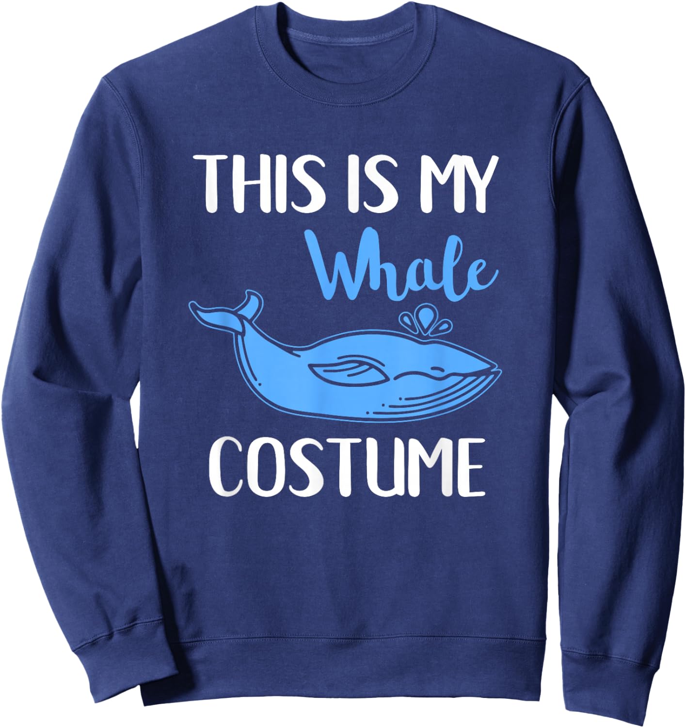 This Is My Whale Costume Funny Halloween Animal Sweatshirt - Sweatshirt | Navy