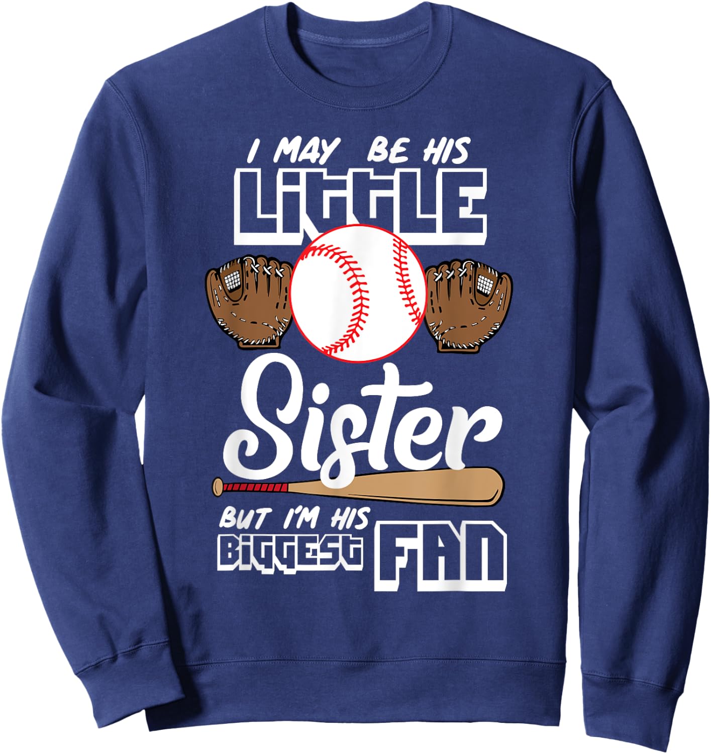 I May Be His Little Sister But I'm His Biggest Fan Gift Sweatshirt - Sweatshirt | Navy