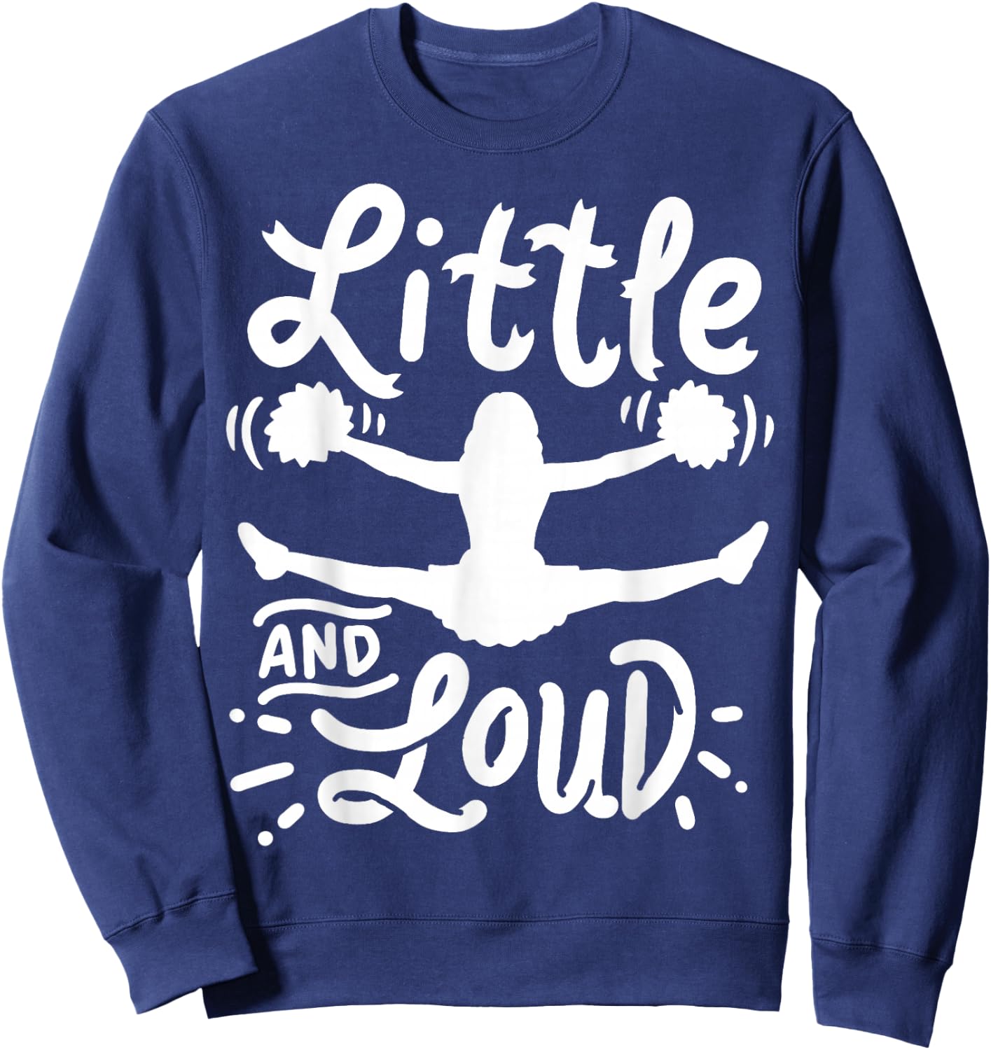 Cheerleading Little and Loud Cheerleader Gift Team Squad Sweatshirt - Sweatshirt | Navy