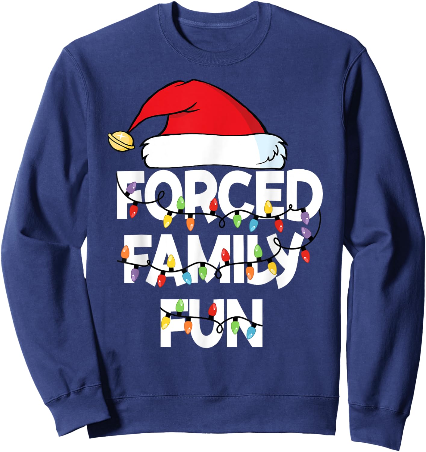 Forced Family Fun Shirt Men Women Kids Christmas Pajamas Sweatshirt - Sweatshirt | Navy