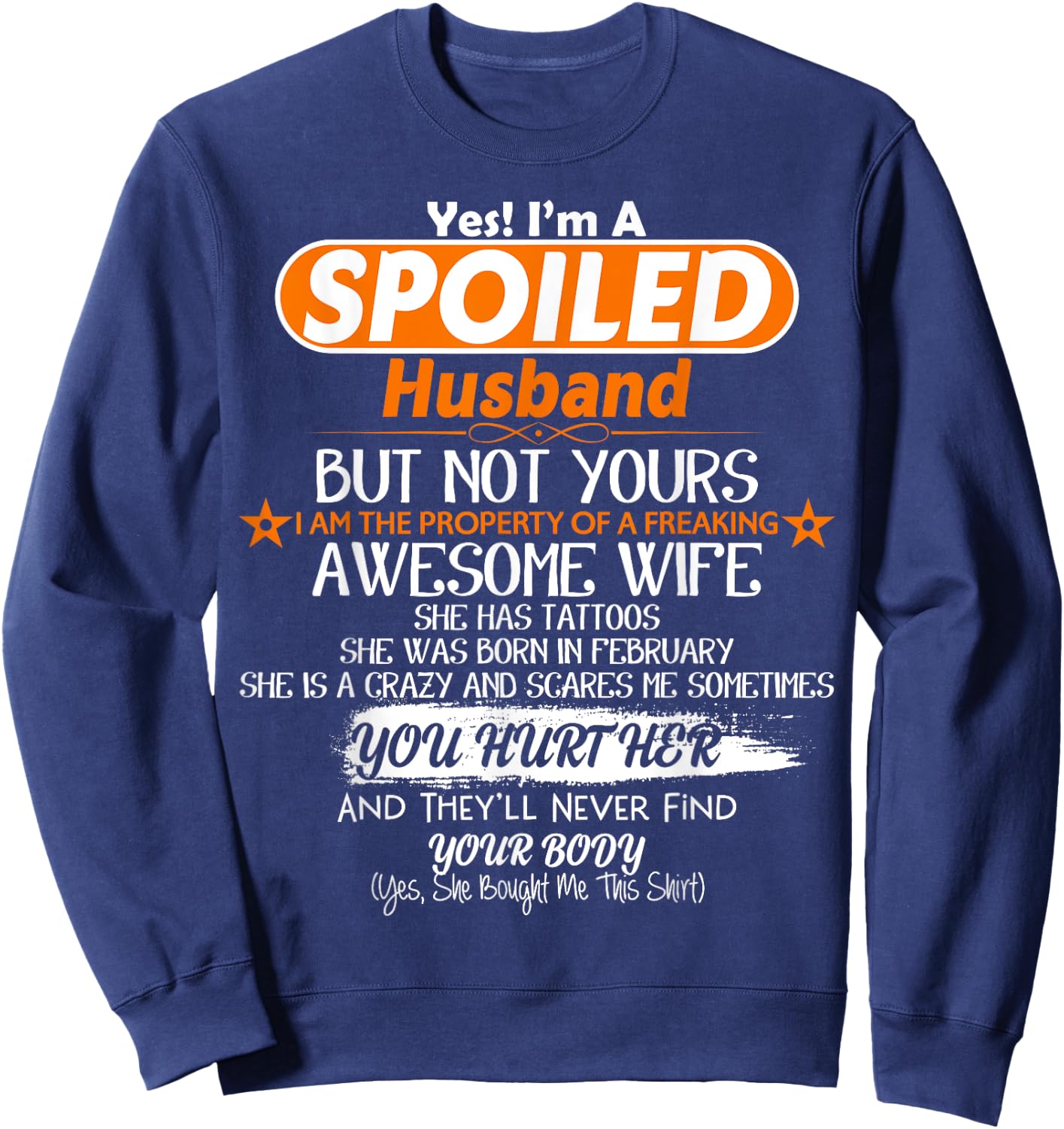 I'm Spoiled Husband Of Awesome Wife February Sweatshirt - Sweatshirt | Navy