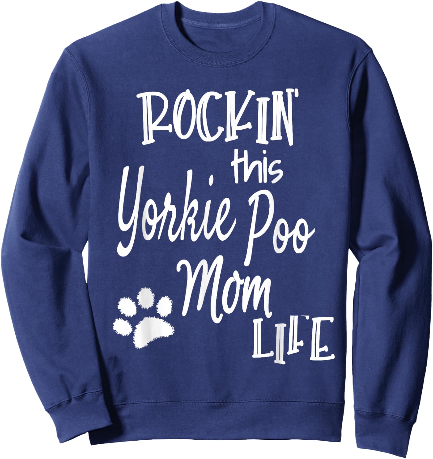 Rockin Life Yorkie Poo Mom Yorkie Poo Dog Owner Gifts Sweatshirt - Sweatshirt | Navy