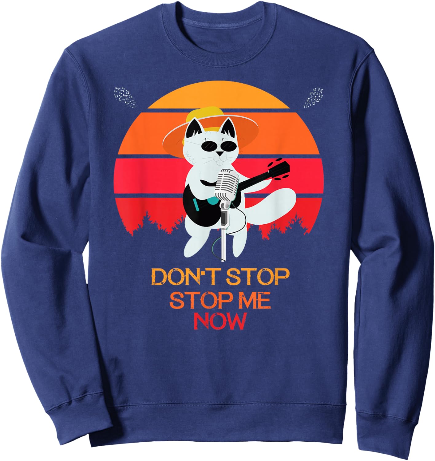 Cat Don't stop me now Cat funny Sweatshirt - Sweatshirt | Navy