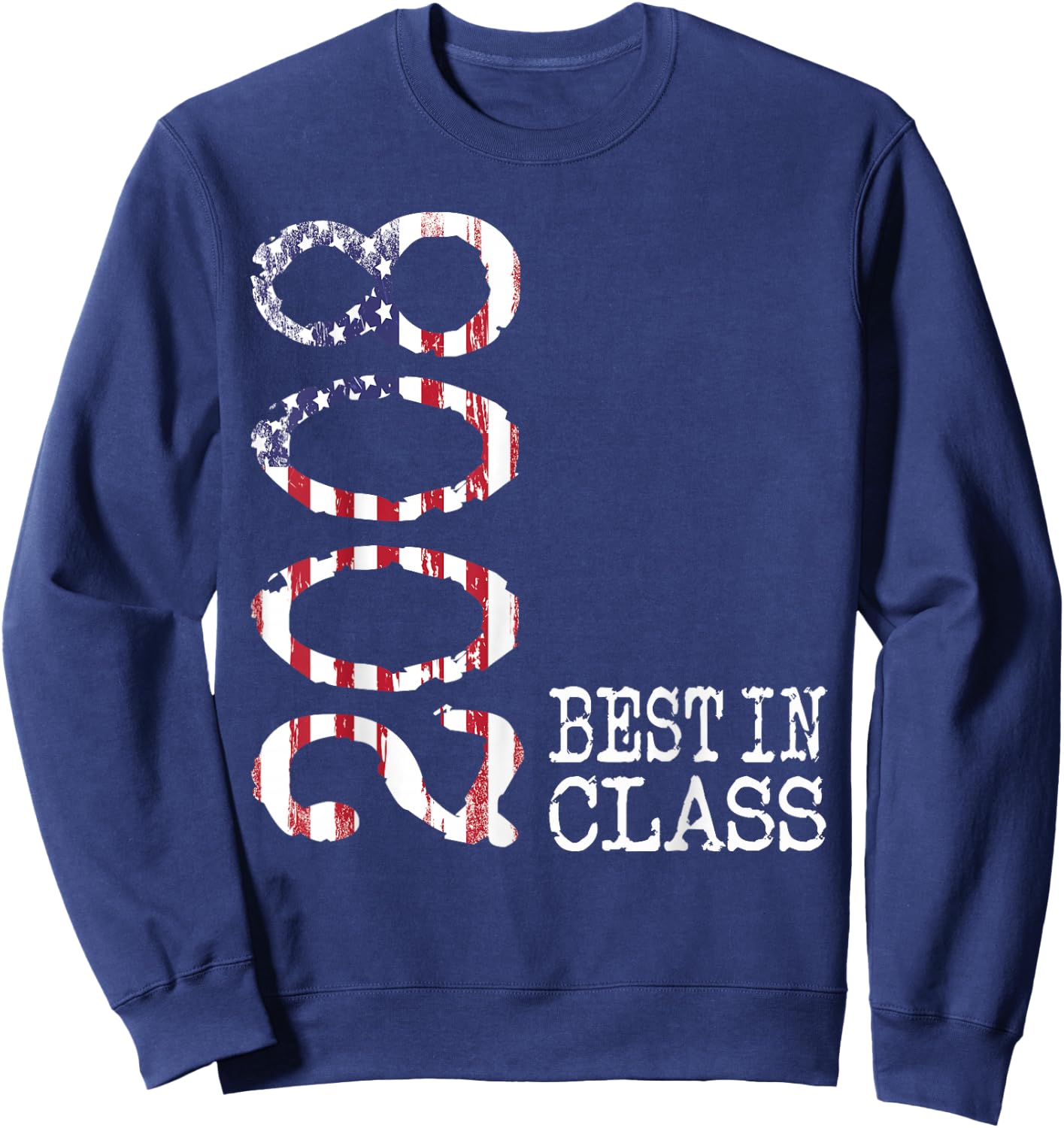 2008 Best in Class, Bold Vintage Flag 2008 Birthday Gift Sweatshirt - Sweatshirt | Navy