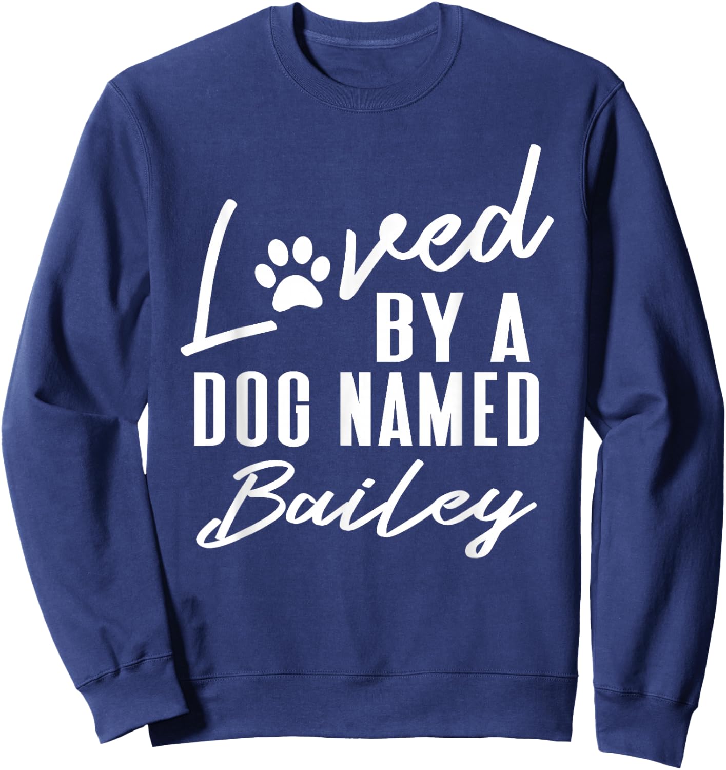 Personalized Dog Name Bailey Gift Pet Lover Paw Print Sweatshirt - Sweatshirt | Navy