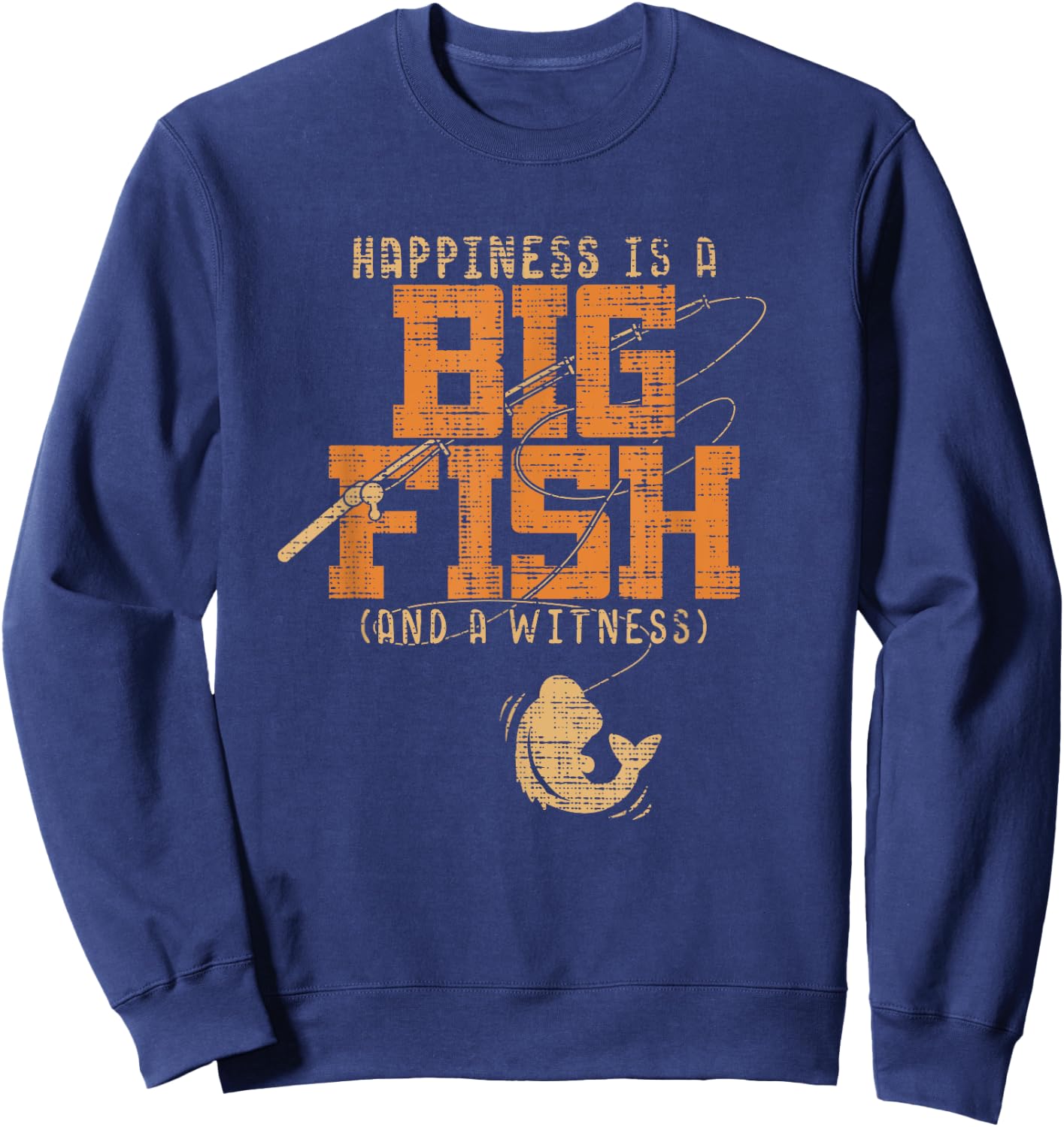 Happiness is A Big Fish and A Witness - Fishing Sweatshirt - Sweatshirt | Navy
