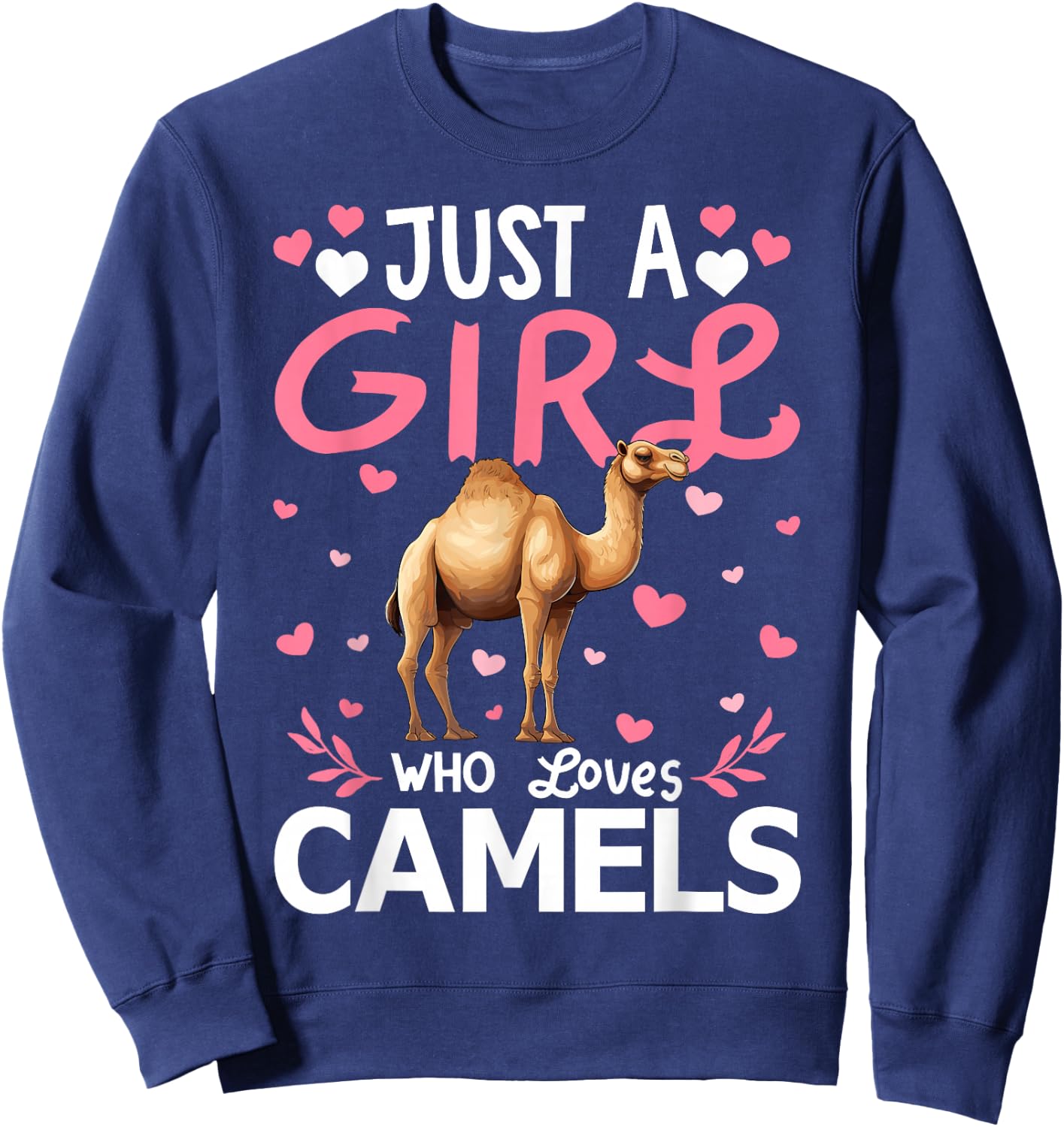 Camel Lover Just A Girl Who Loves Camels Sweatshirt - Sweatshirt | Navy