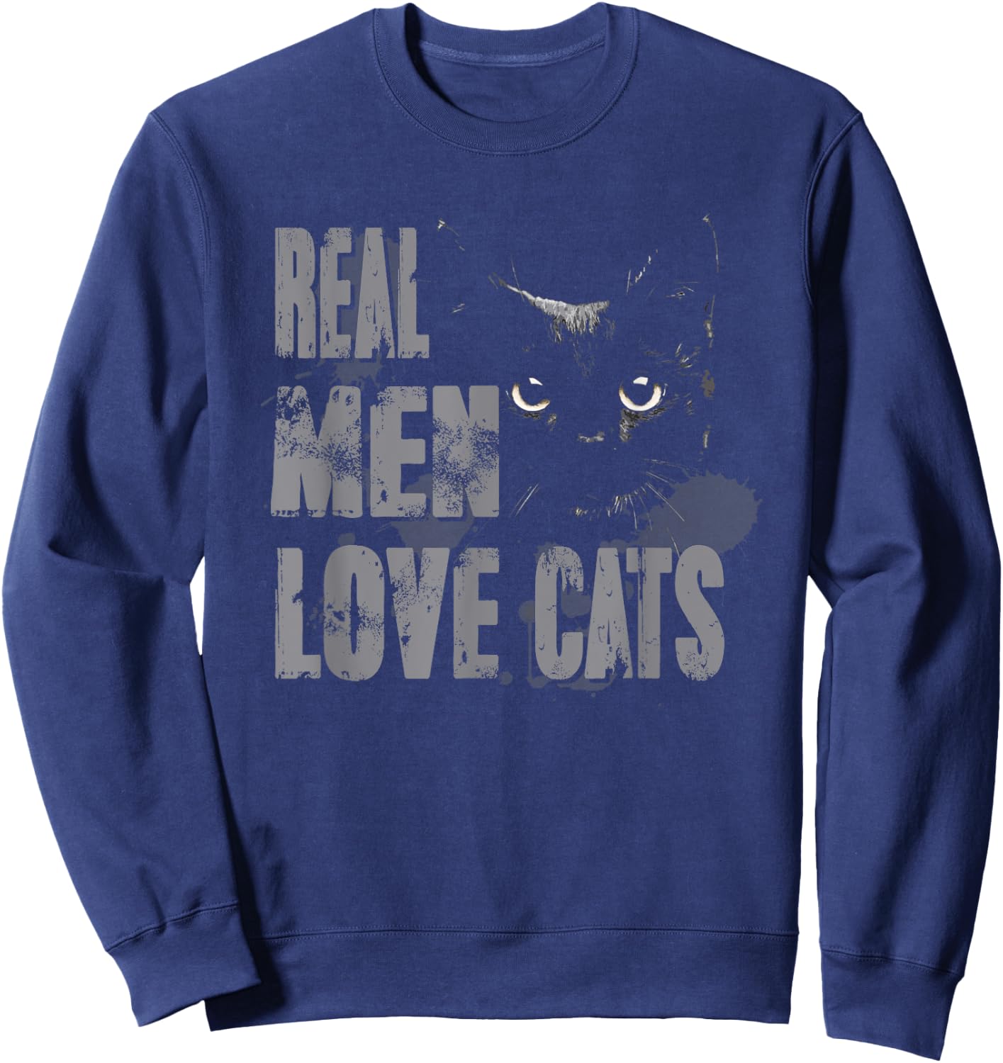 Real Men Love Cats T Shirt Awesome Cats Lover Sweatshirt - Sweatshirt | Navy