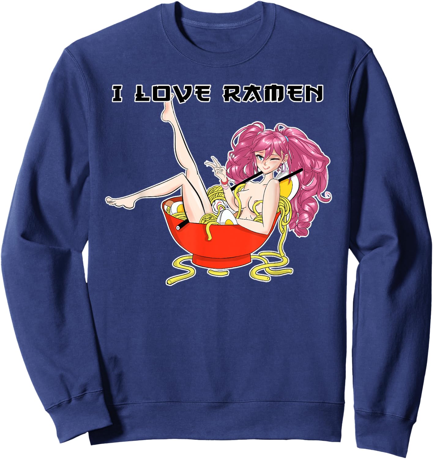 Ramen Hentai Anime Girl I Japanese Waifu Otaku Food Lover Sweatshirt - Sweatshirt | Navy
