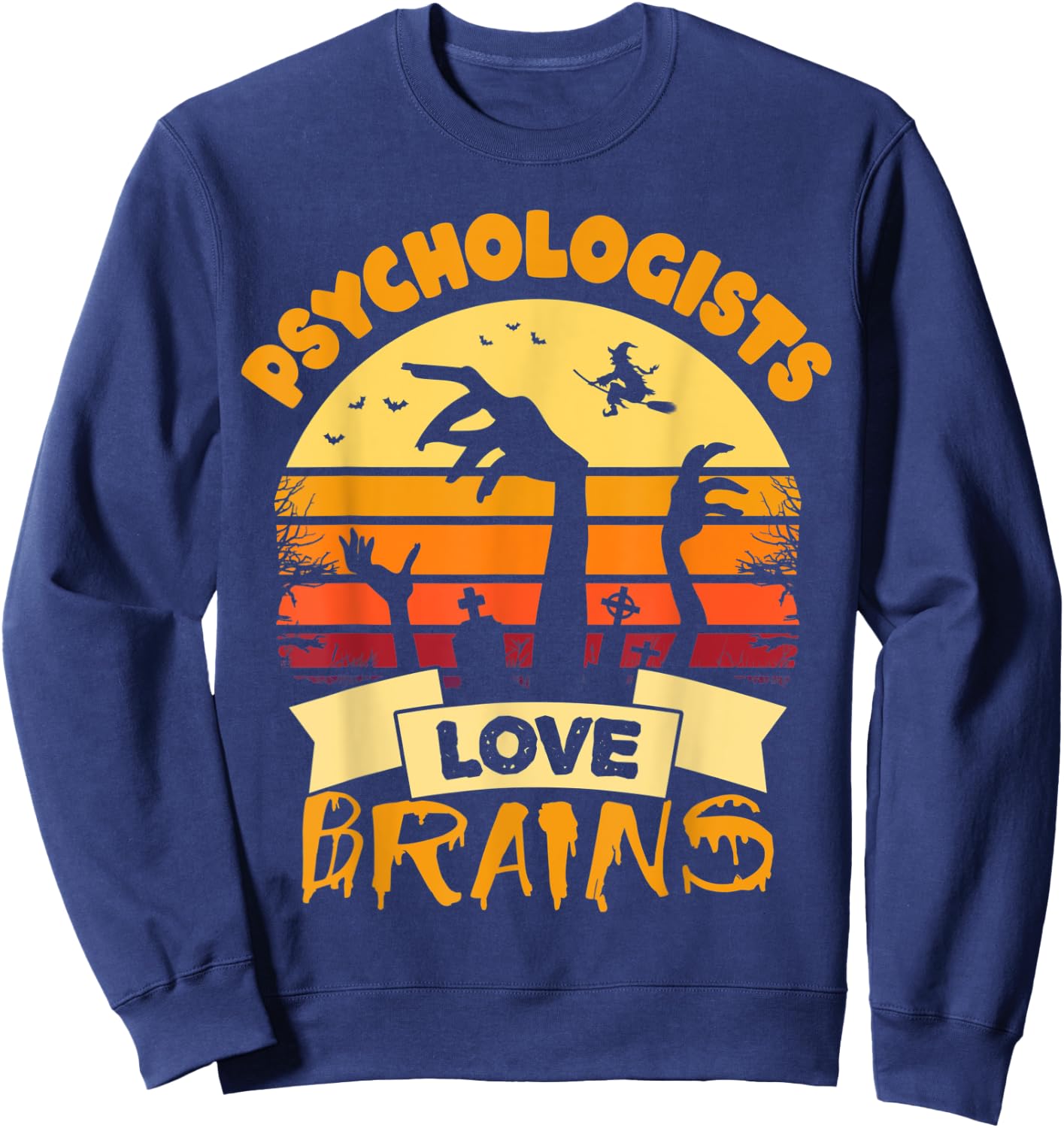 Psychologists Love Brains Gift Halloween Psychologist Sweatshirt - Sweatshirt | Navy