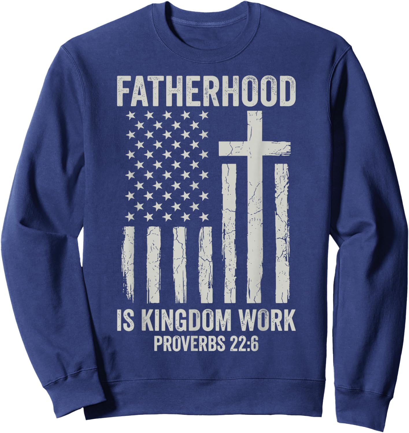 Fatherhood is Kingdom Work Sweatshirt - Sweatshirt | Navy