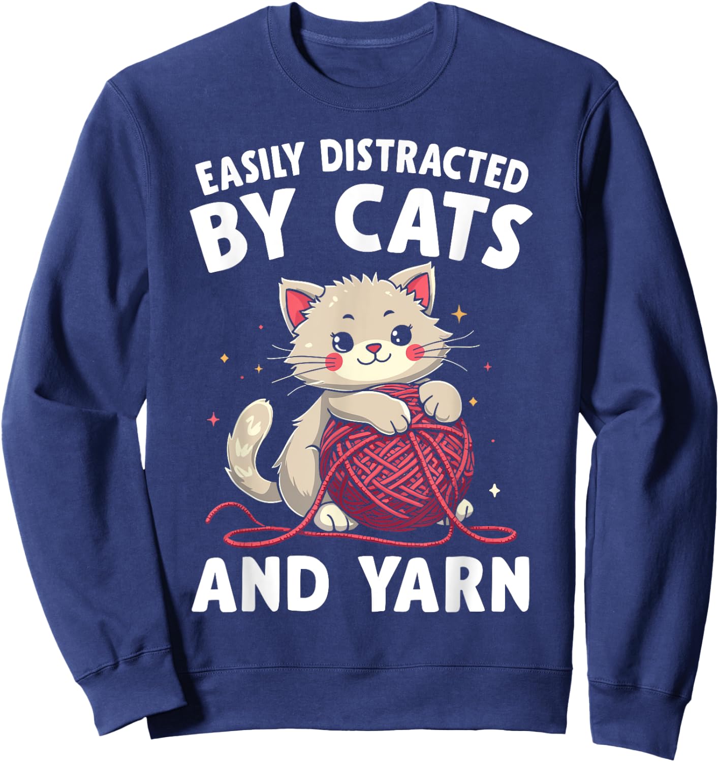 Easily Distracted By Cats And Yarn Sweatshirt - Sweatshirt | Navy
