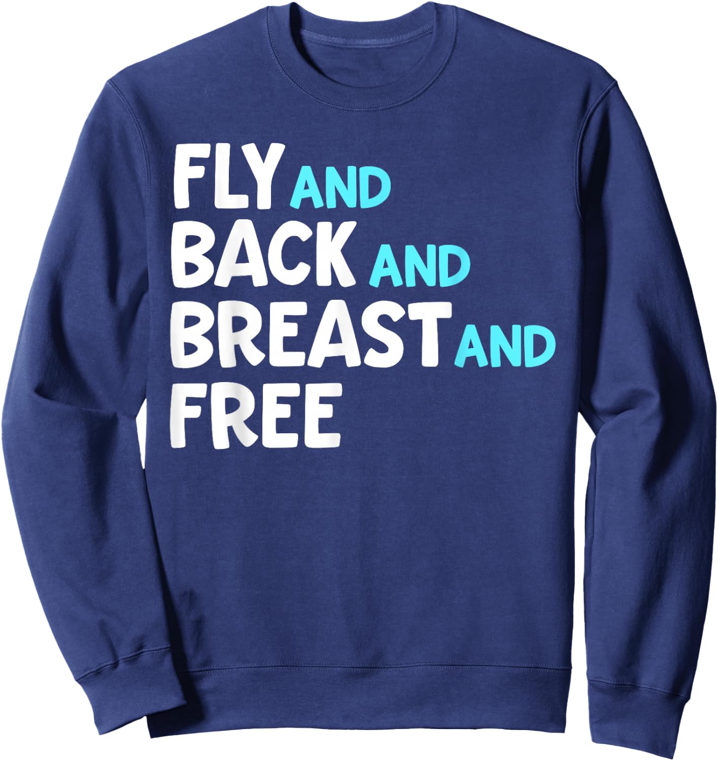Fly And Back And Breast And Free Swim Team Medley Relay Sweatshirt - Sweatshirt | Navy