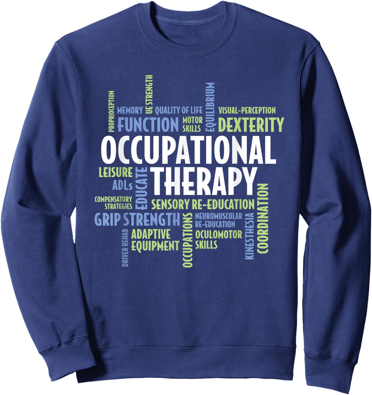 OTA and Occupational Therapist OT Month Occupational Therapy Sweatshirt - Sweatshirt | Navy