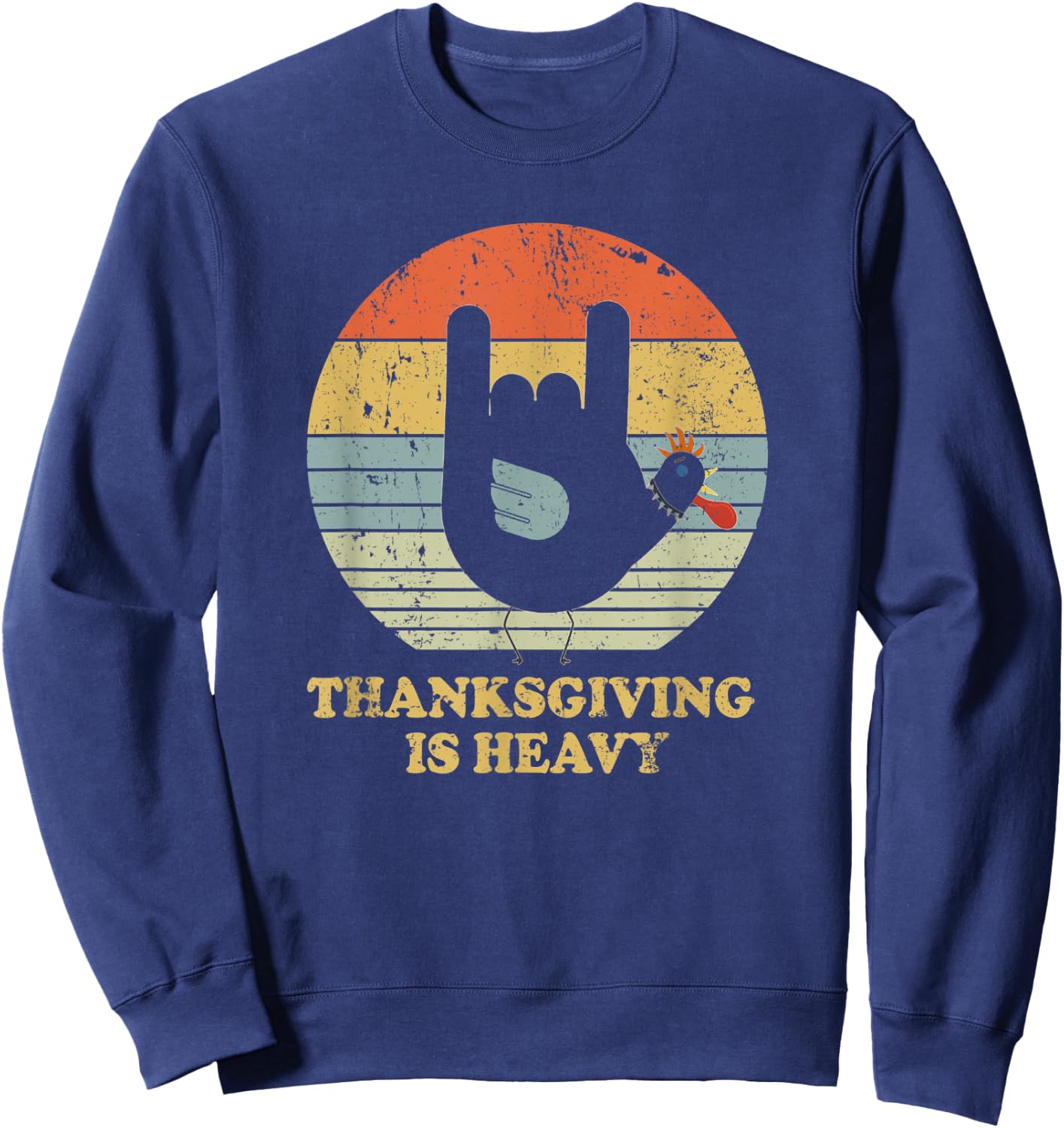 Thanksgiving Is Heavy Vintage Turkey Rock and Roll Sweatshirt - Sweatshirt | Navy