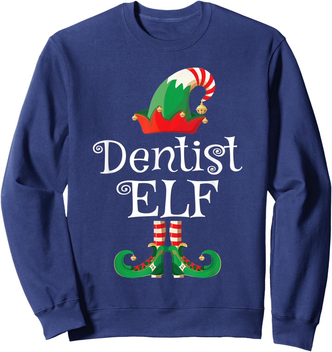 Dentist Elf Shirt Gift Funny Costume Matching Elf Christmas Sweatshirt - Sweatshirt | Navy