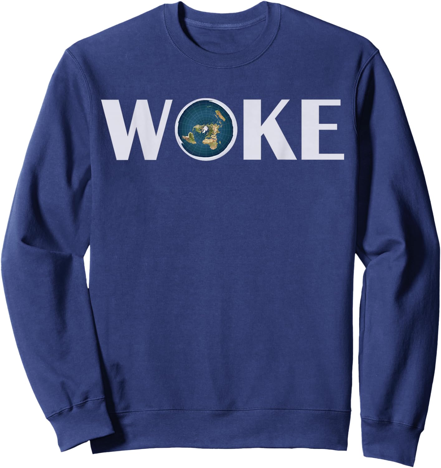 Woke T Shirt Flat Earth Society Planet Women Gift Sweatshirt - Sweatshirt | Navy