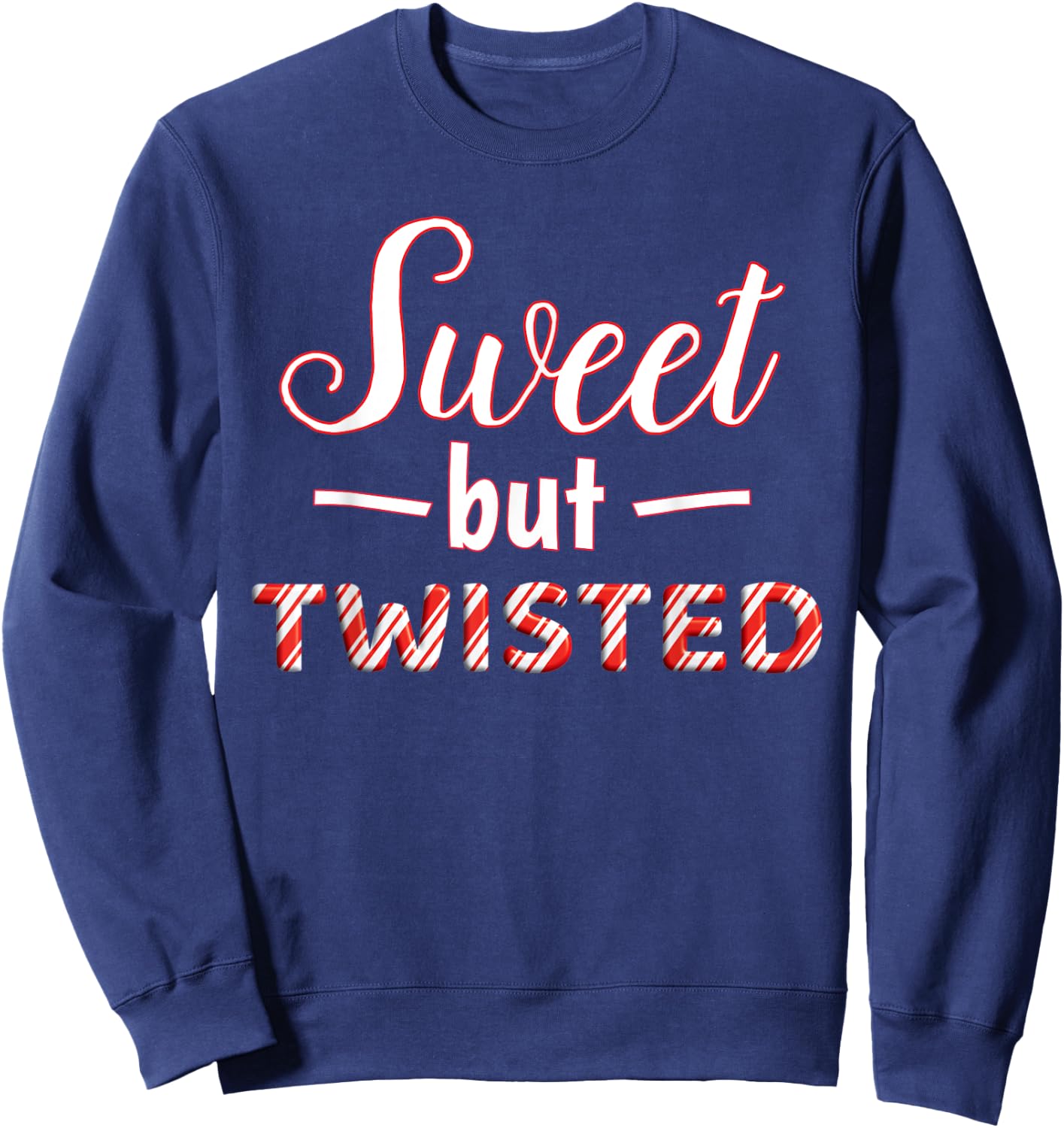 Funny and cute Sweet But Twisted Sweatshirt - Sweatshirt | Navy