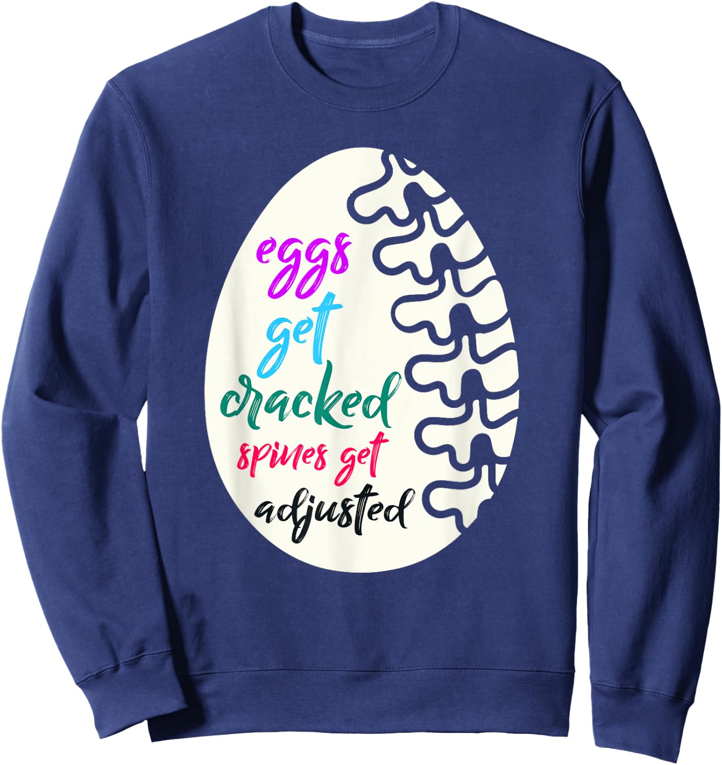 Funny Chiropractor Spines Get Adjusted Sweatshirt - Sweatshirt | Navy