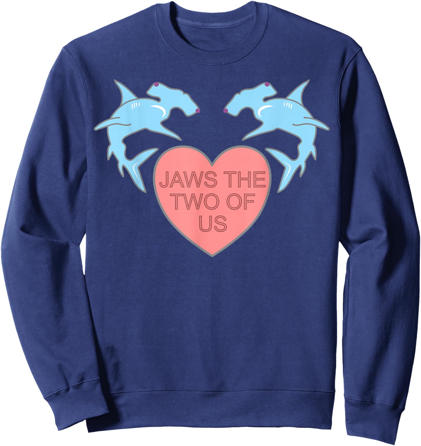 Jaws the Two of Us Valentines Day Shark Gift Sweatshirt - Sweatshirt | Navy