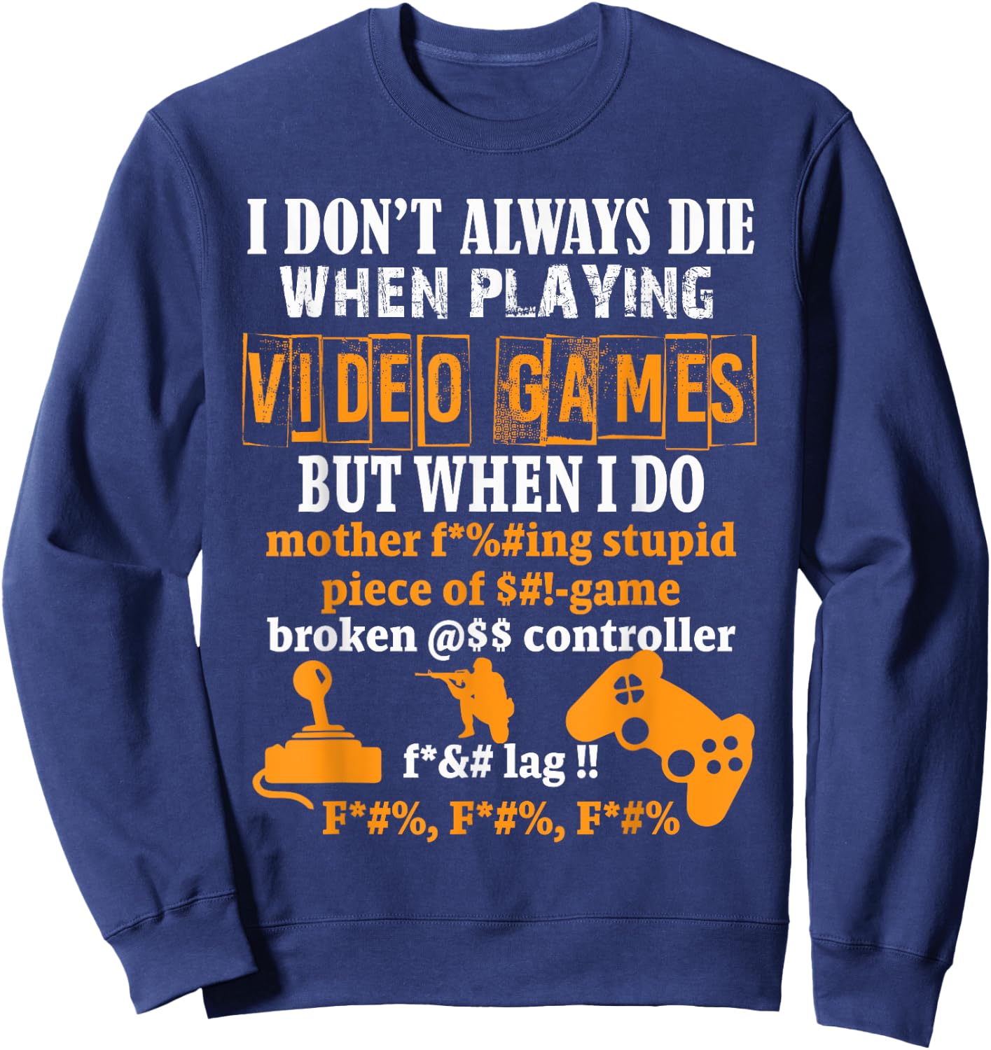 Video Games Funny Gamer for Console Gaming Fans Sweatshirt - Sweatshirt | Navy