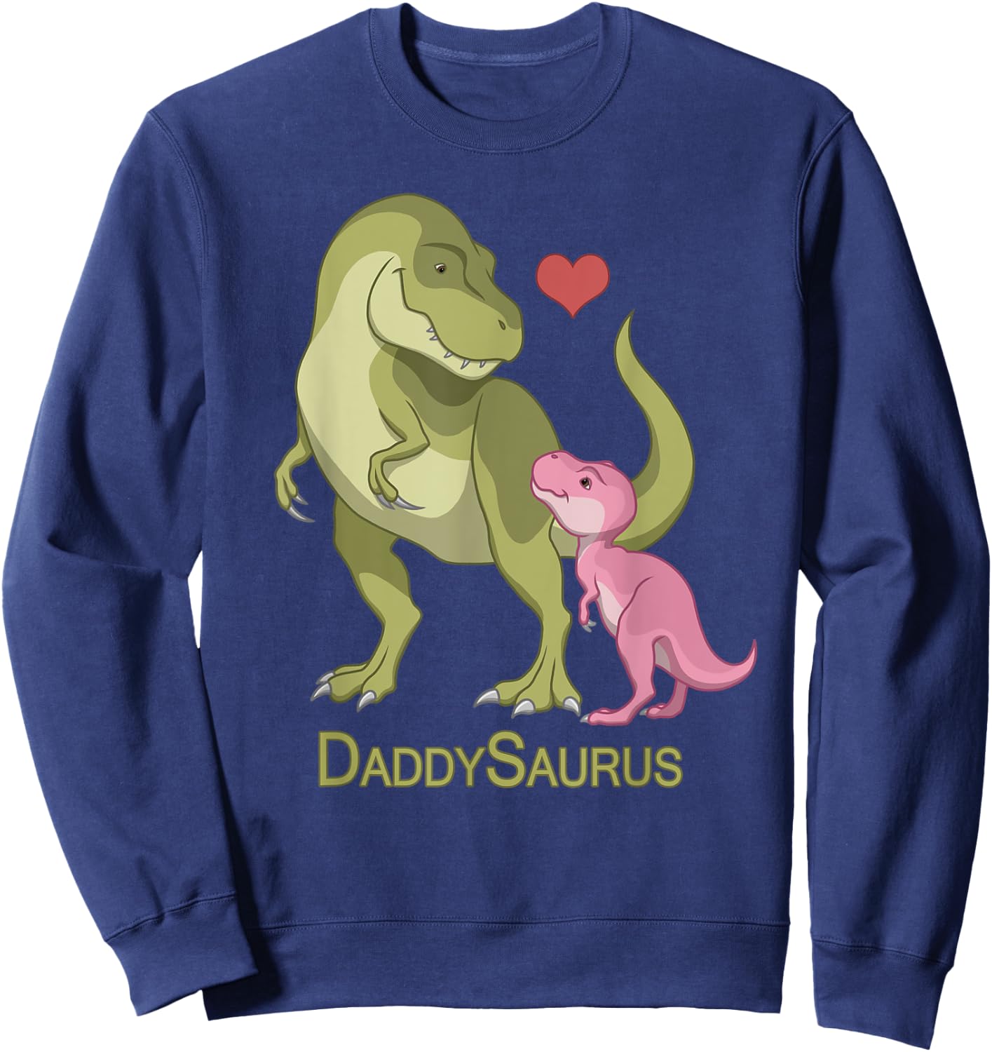DaddySaurus T-Rex Father & Baby Girl Dinosaurs Sweatshirt - Sweatshirt | Navy