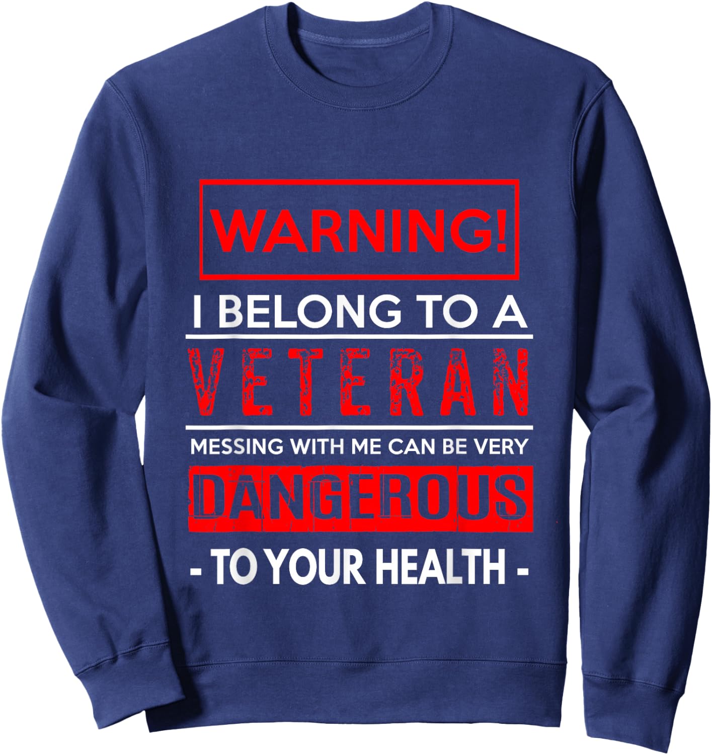 American Patriots Design , Women & Kids Funny Veteran Wife / Husband - Warning! Dangerous! Sweatshirt - Sweatshirt | Navy