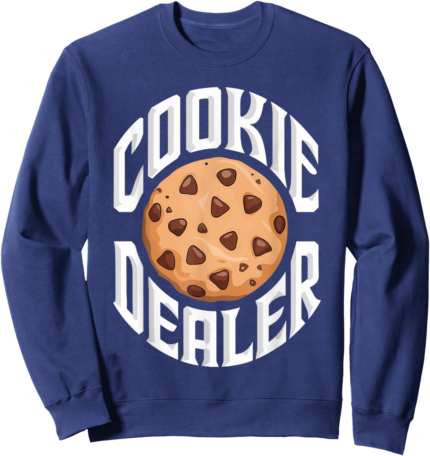 Cookie Dealer Shirt Funny Kids Men Women Cookie Baking Crew Sweatshirt - Sweatshirt | Navy