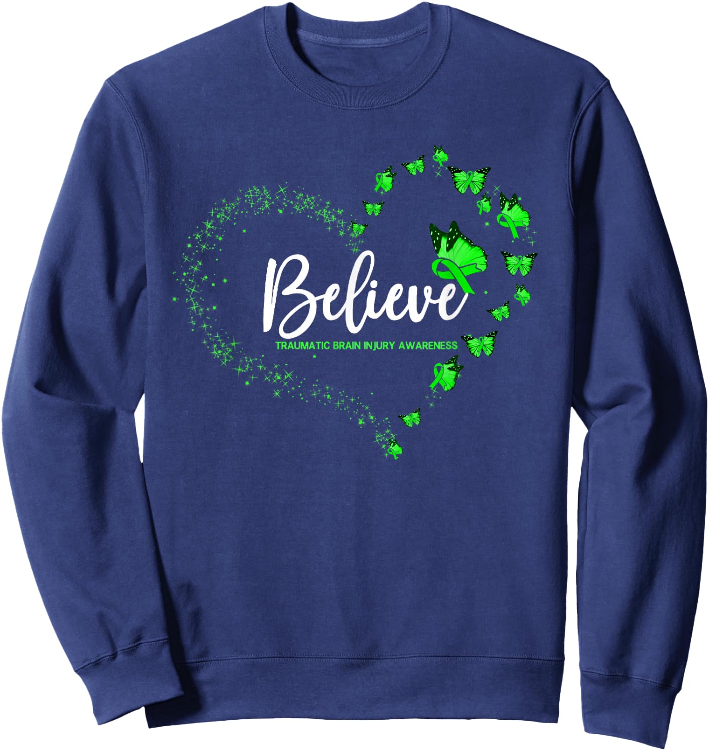 Traumatic Brain Injury Awareness Butterfly Believe Sweatshirt - Sweatshirt | Navy