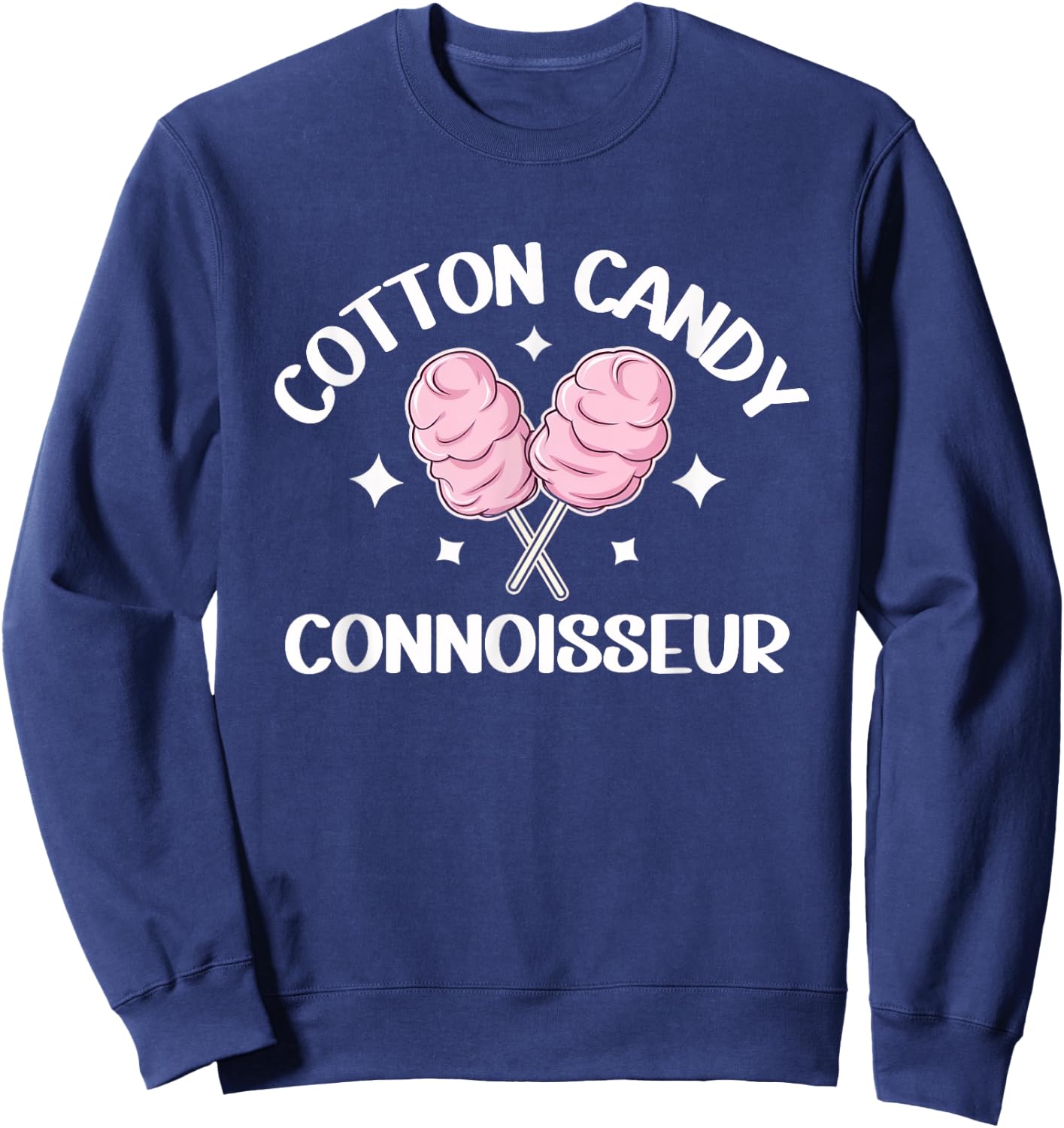Cotton Candy Connoisseur Fun Sweet Treat Foodie Lover Sweatshirt - Sweatshirt | Navy