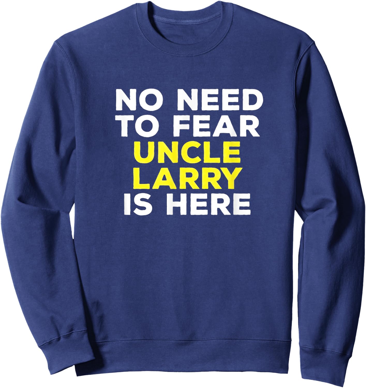 LARRY Funny Uncle Gift Family Graphic Name Sweatshirt - Sweatshirt | Navy